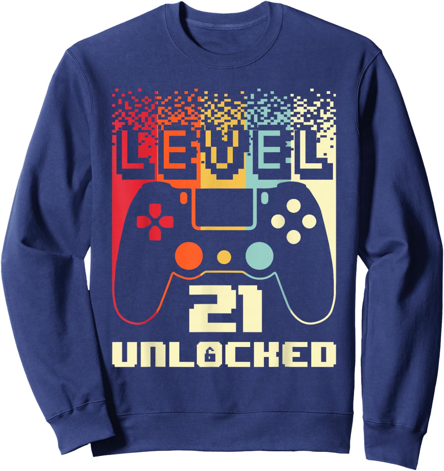 21st Birthday Level 21 Unlocked Gamer 21 Year Old Sweatshirt - Sweatshirt | Navy