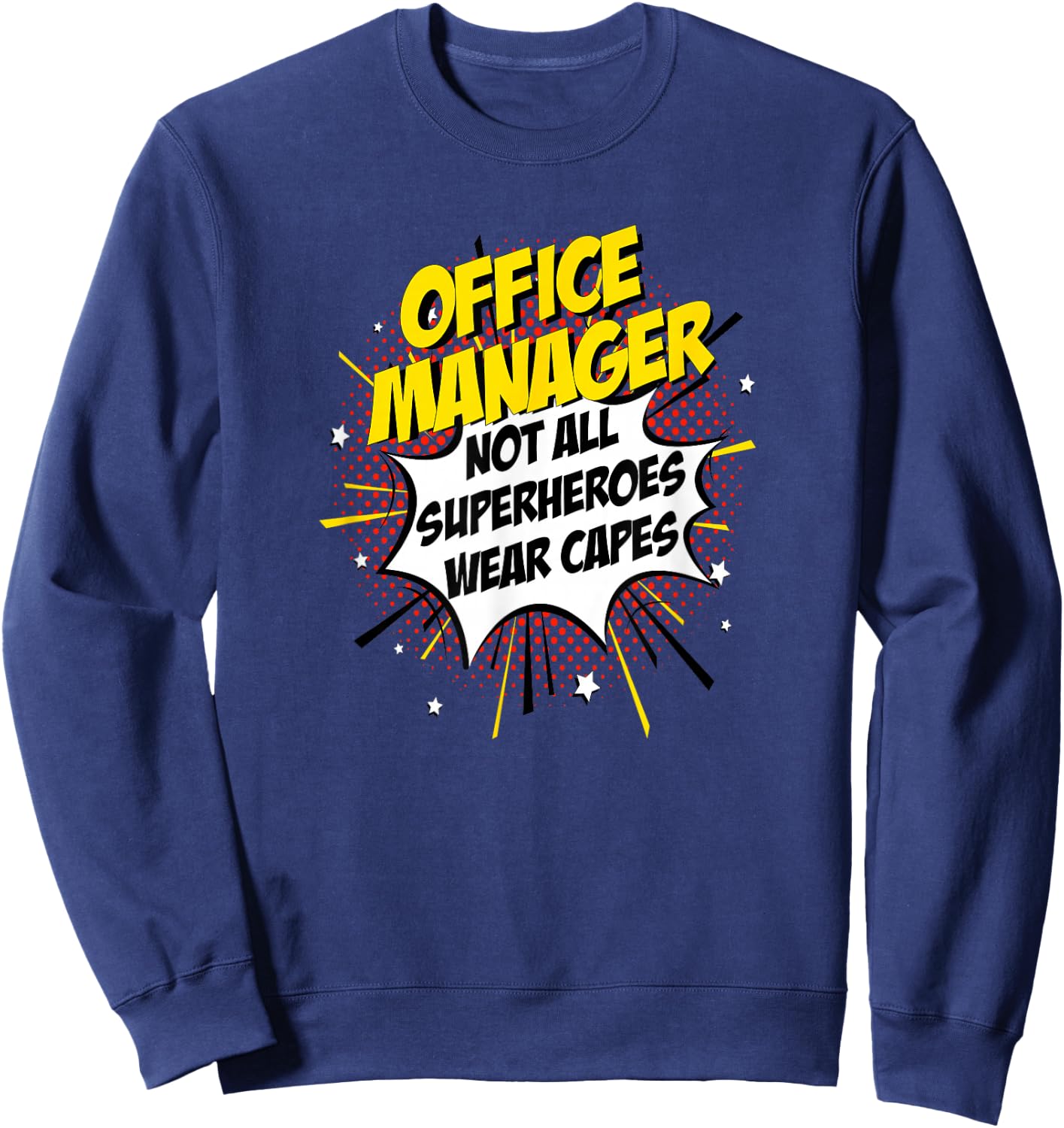 Office Manager Superhero Shirt Superpower Comic Gift Sweatshirt - Sweatshirt | Navy