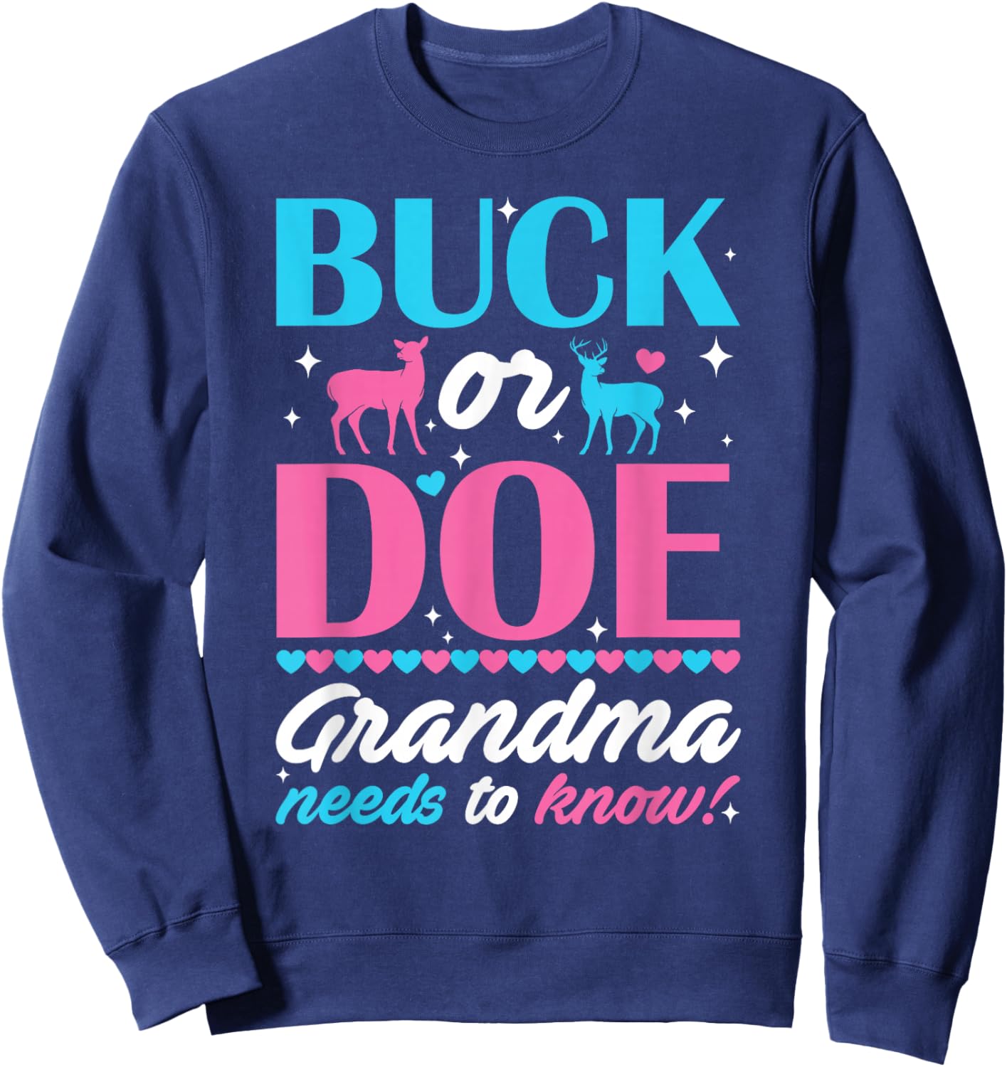 Buck Or Doe Grandma Needs To Know Keeper Of Gender Reveal Sweatshirt - Sweatshirt | Navy