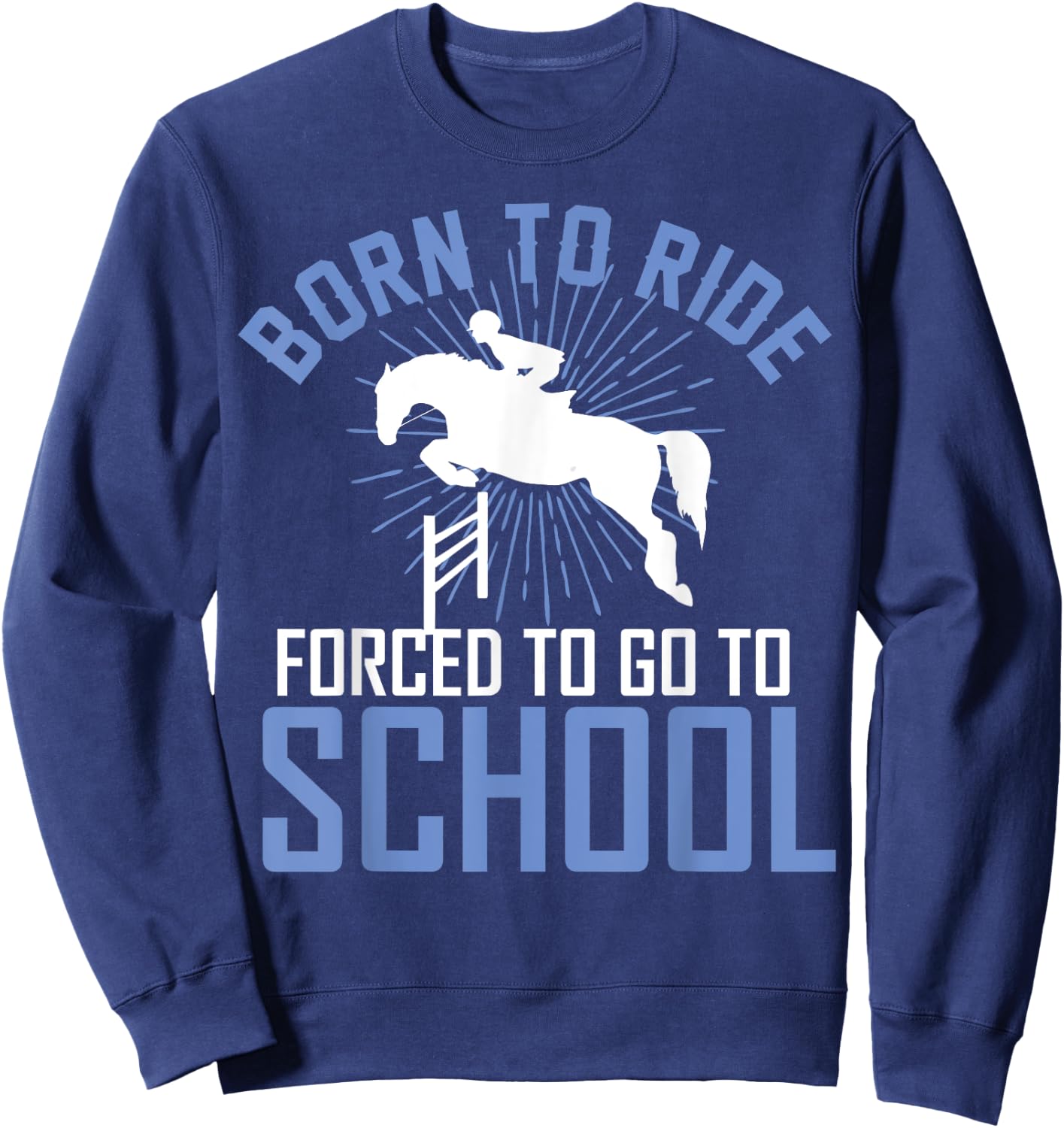 Born to Ride Equestrian horseback riding Gift girls Sweatshirt - Sweatshirt | Navy