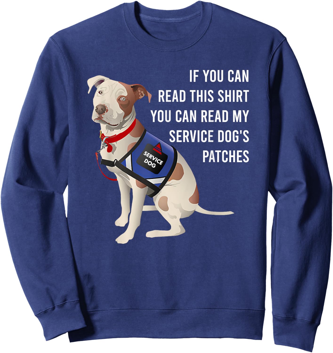 You Can Read My Service Dog's Patches Men Women Sweatshirt - Sweatshirt | Navy