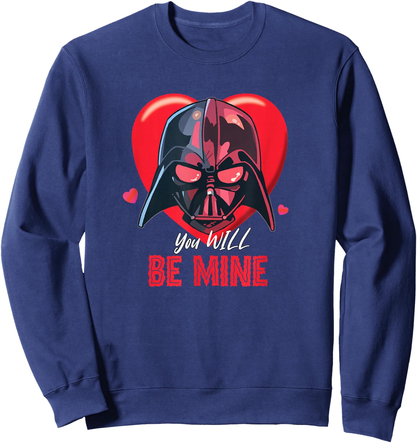 Star Wars Valentine's Day Darth Vader Heart You Will Be Mine Sweatshirt - Sweatshirt | Navy