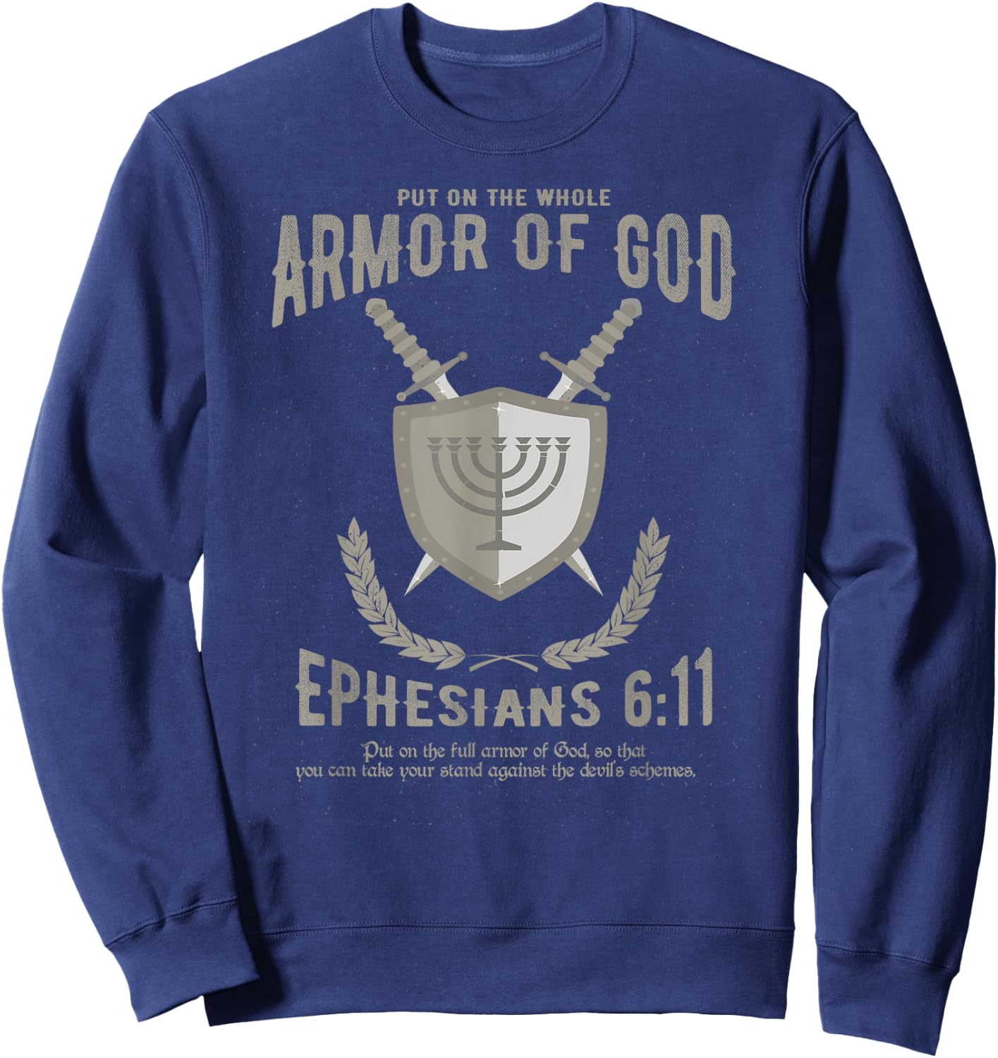 Christian Shirt - Put On The Whole Armor Of God - Men Women Sweatshirt - Sweatshirt | Navy