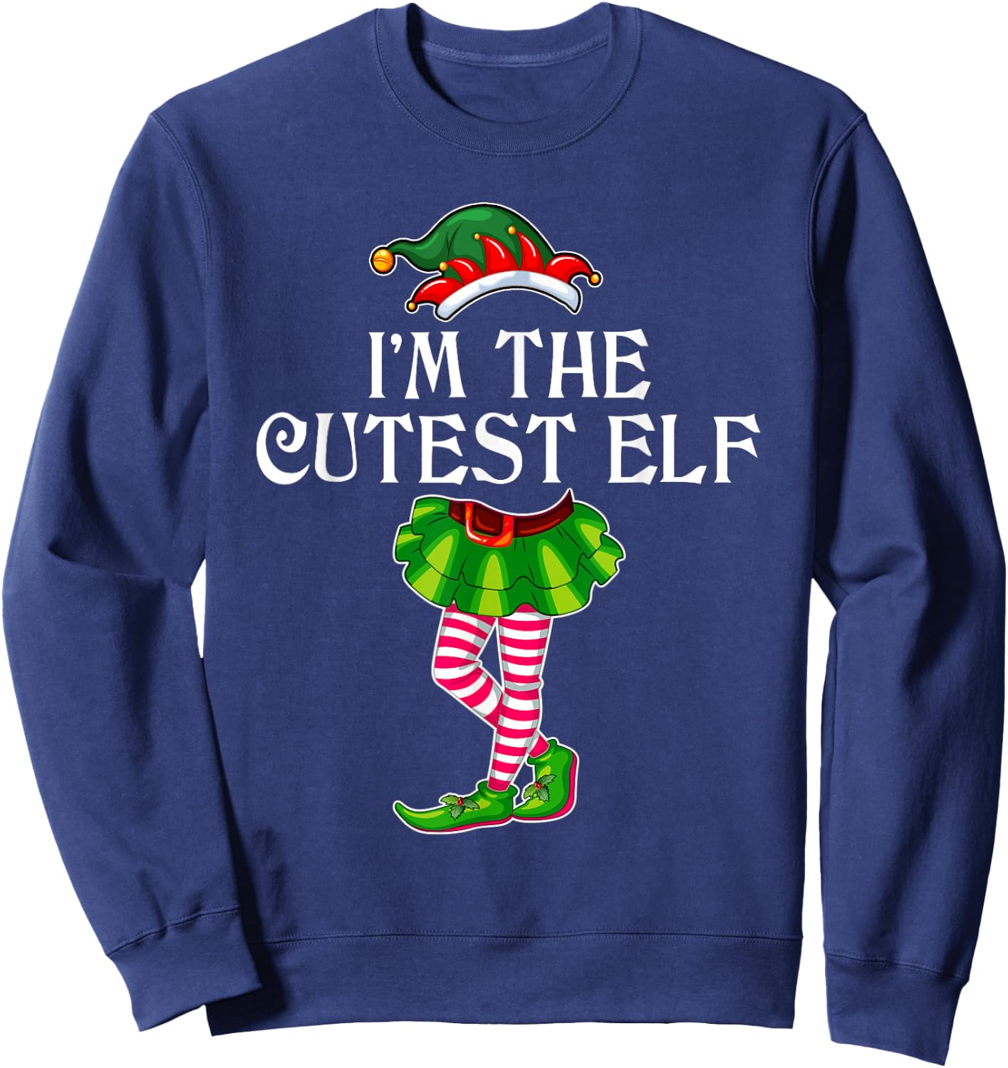 I'm the Cutest Elf Christmas Matching Family Group Funny Sweatshirt - Sweatshirt | Navy
