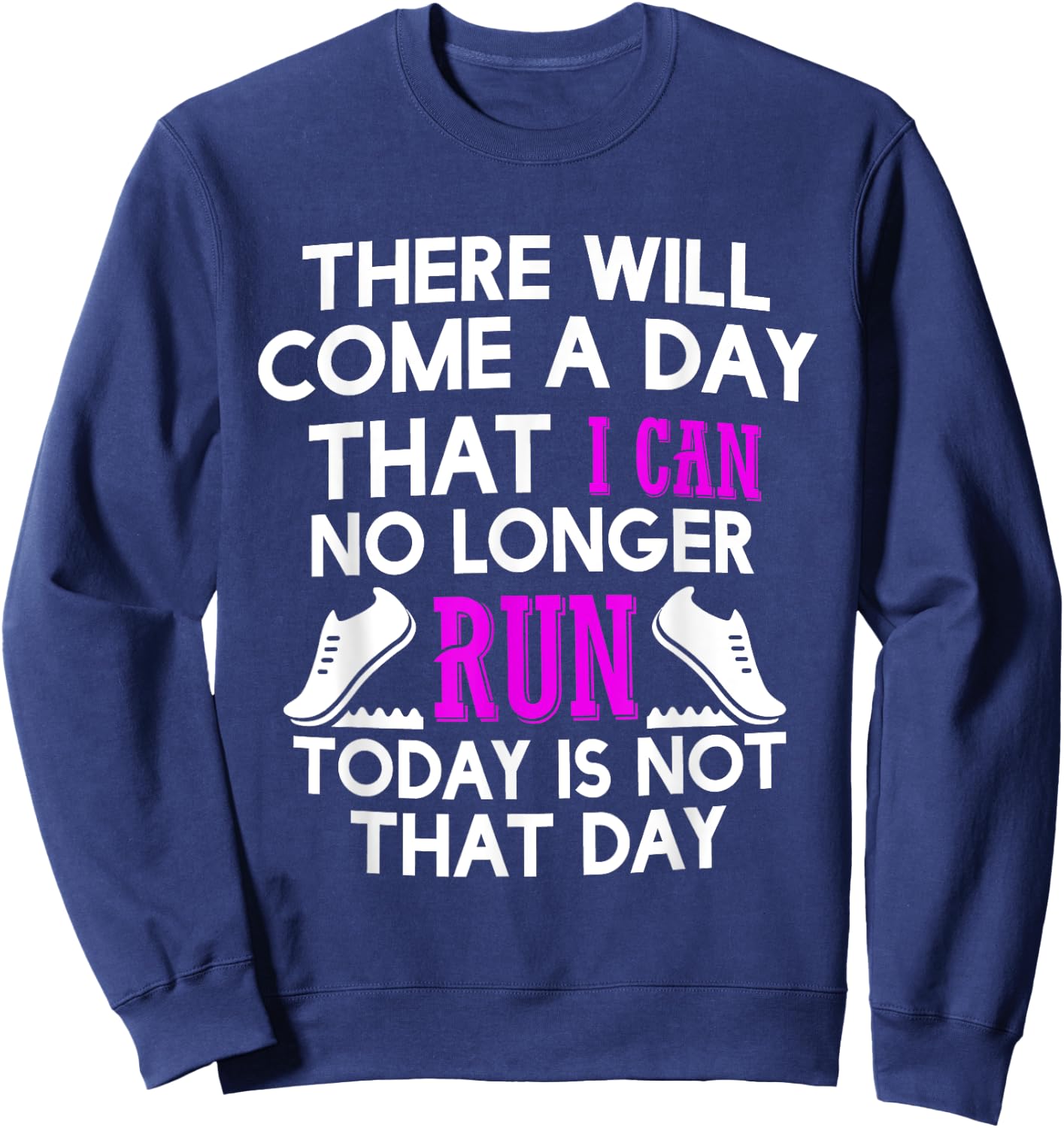 "There will come a Day that I cannot Run" Sweatshirt - Sweatshirt | Navy