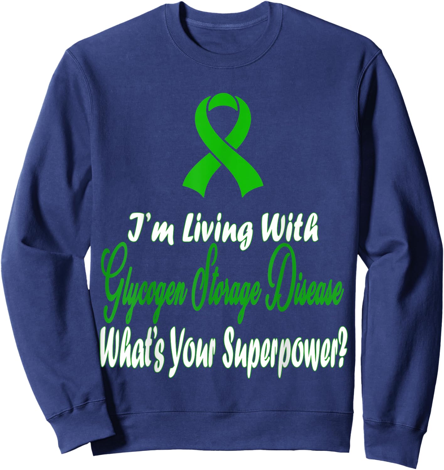 Glycogen Storage Disease Awareness Sweatshirt - Sweatshirt | Navy