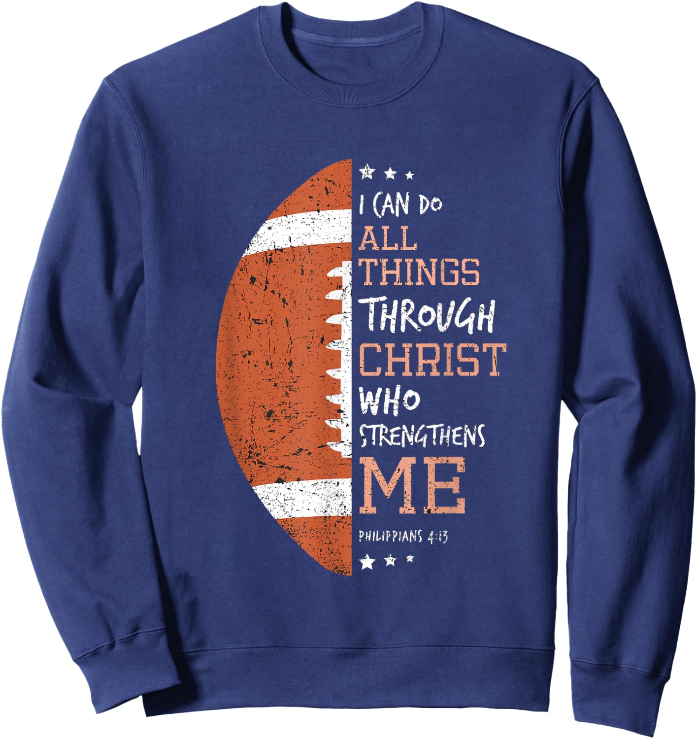 Philippians 4 13 I Can Do All Things Christian US Football Sweatshirt - Sweatshirt | Navy