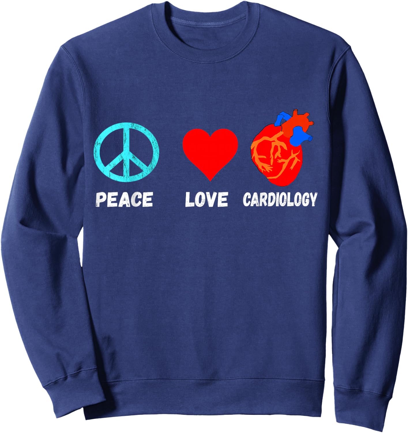Cardiology Peace Love Anatomy Heart Cardiologist Heart Surgeons Sweatshirt - Sweatshirt | Navy