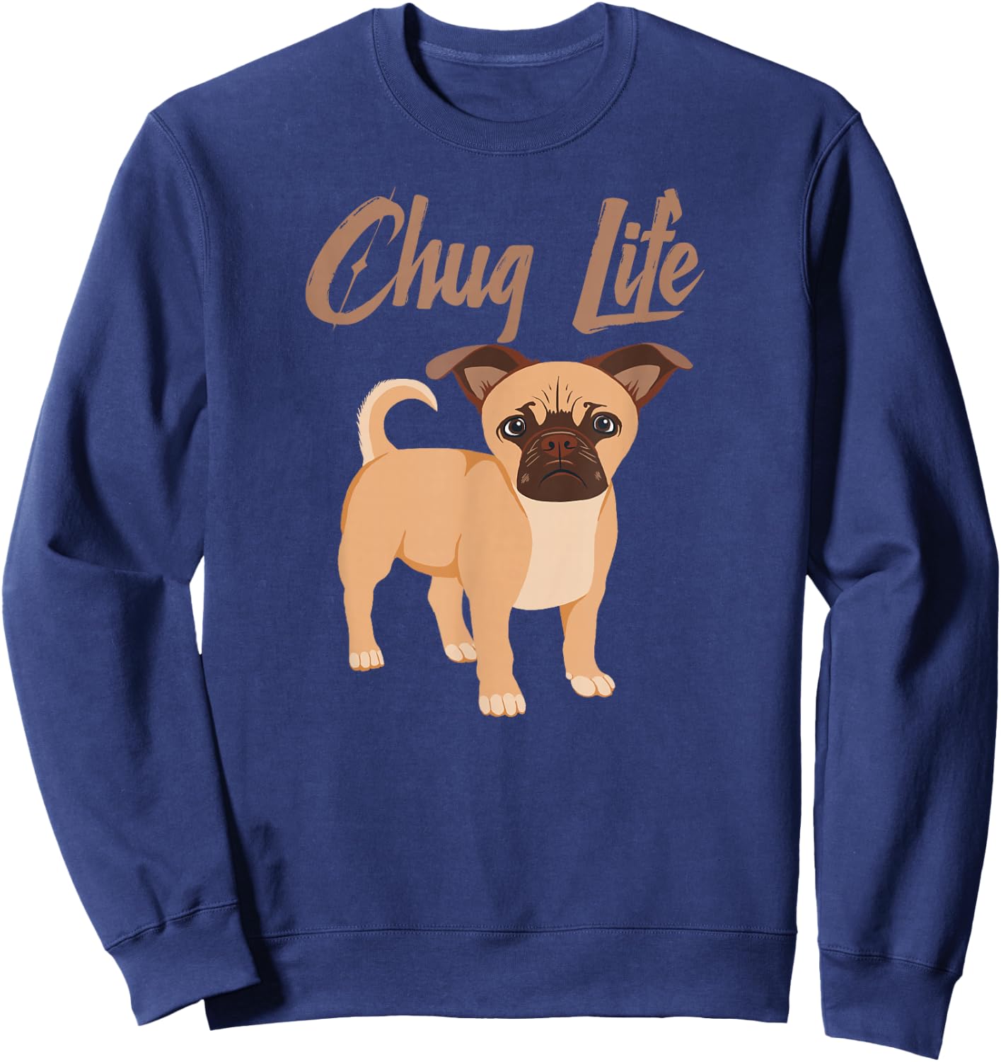 Chug Life Funny Dog Cute Chugs Shirt Sweatshirt - Sweatshirt | Navy