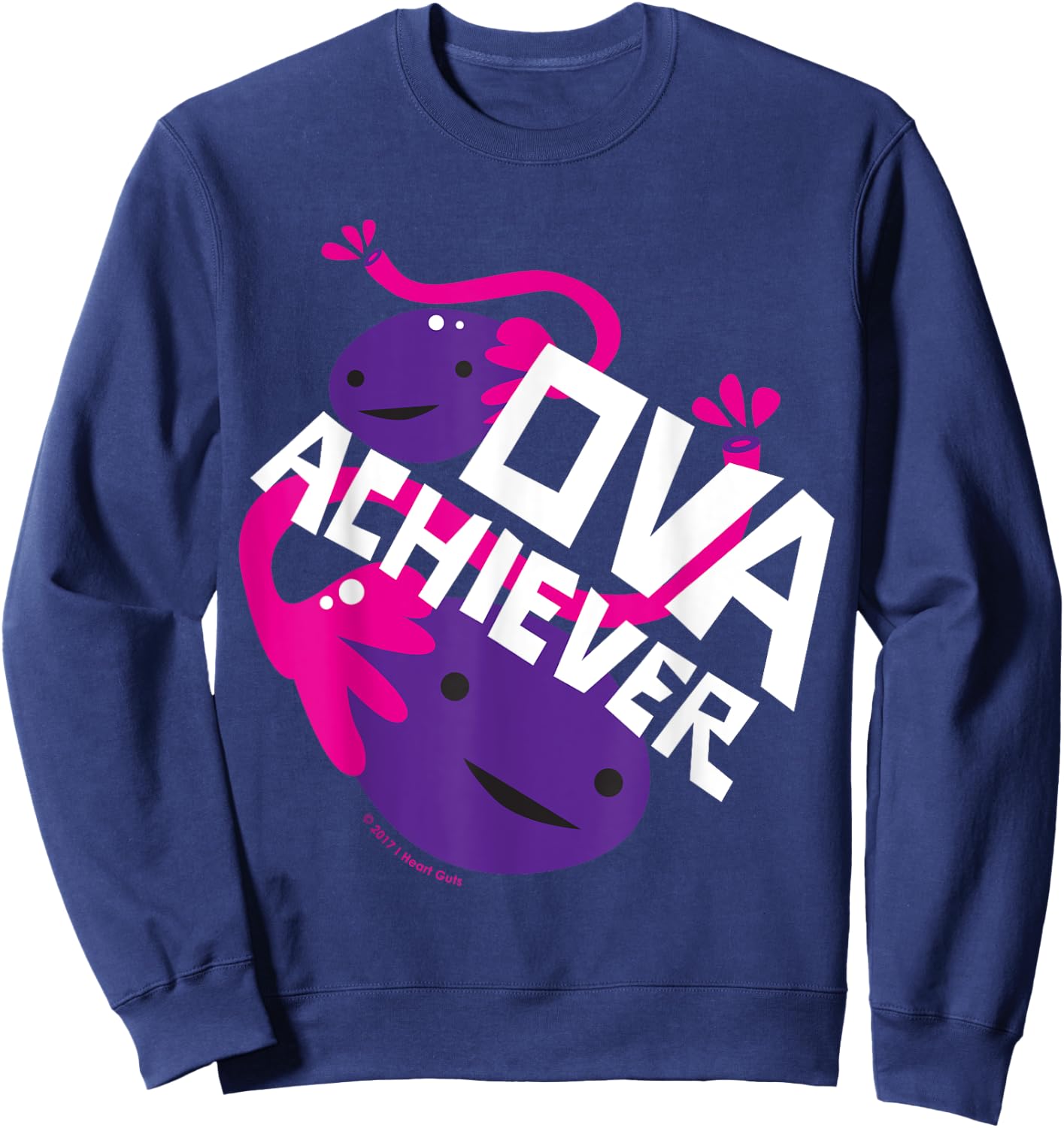 Ova Achiever - Cute Ovary Funny OBGYN Ovarian Cancer Gift Sweatshirt - Sweatshirt | Navy
