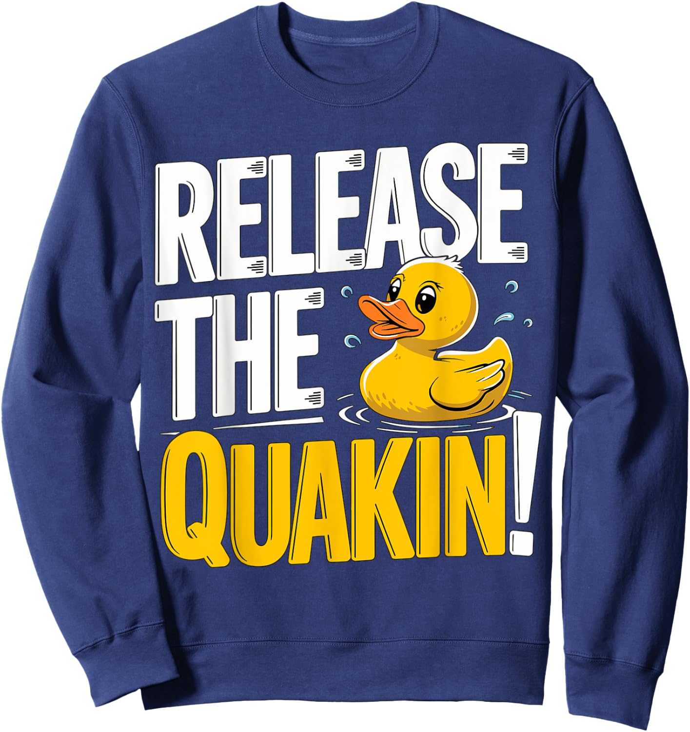 Release the Quakin Rubber Duck Sweatshirt - Sweatshirt | Navy
