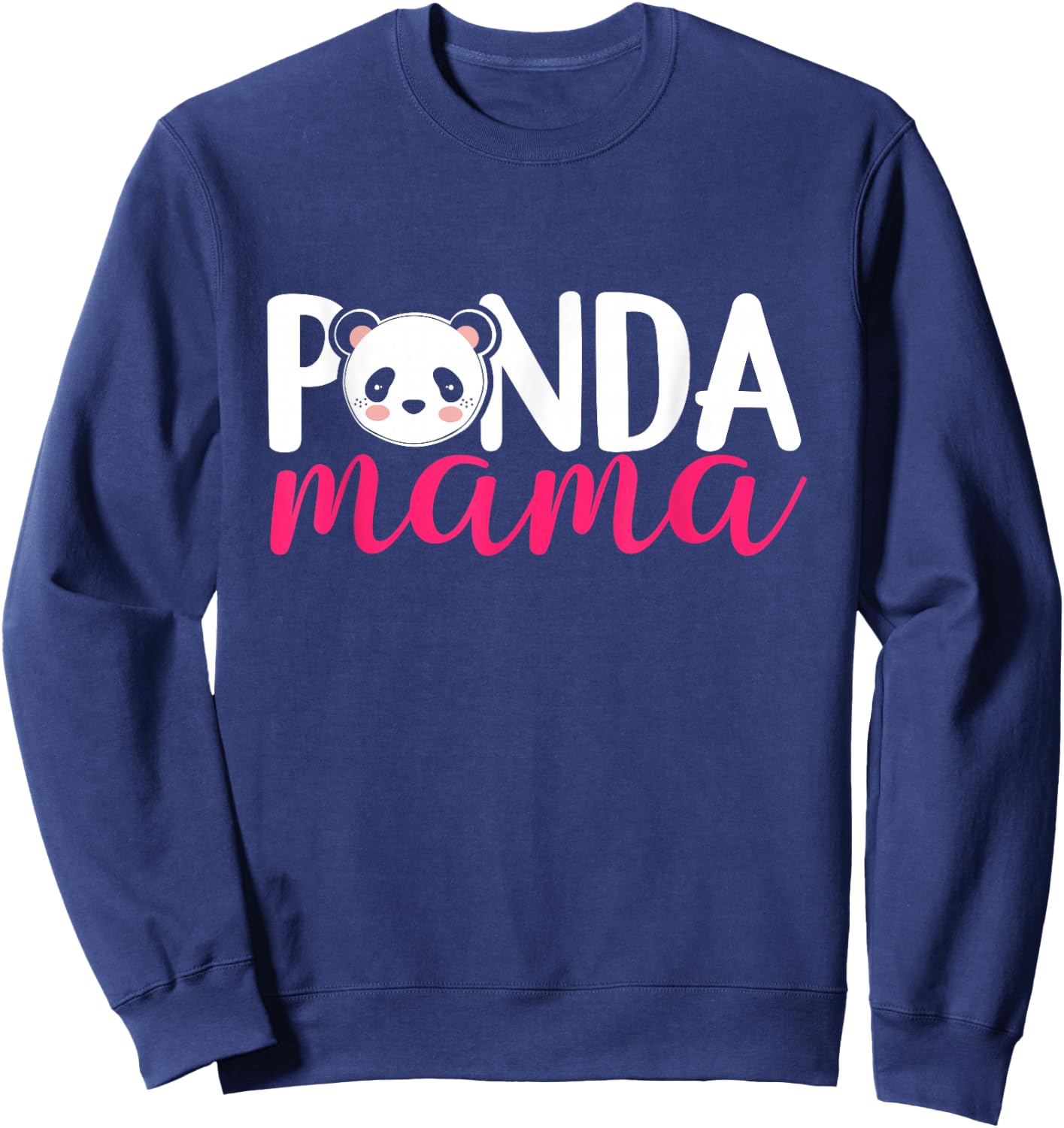 Panda Mama - Panda Gifts For Panda Mom Cute Panda Outfit Sweatshirt - Sweatshirt | Navy