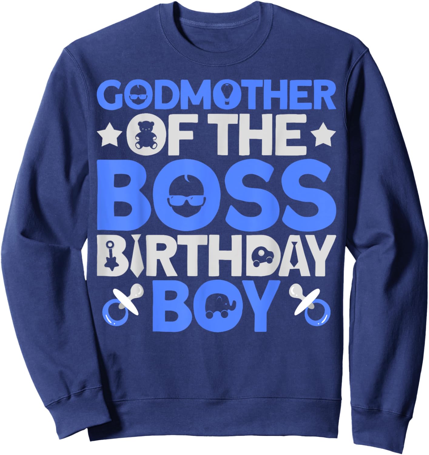Godmother Of The Boss Birthday Party Outfit Like A Boss Sweatshirt - Sweatshirt | Navy