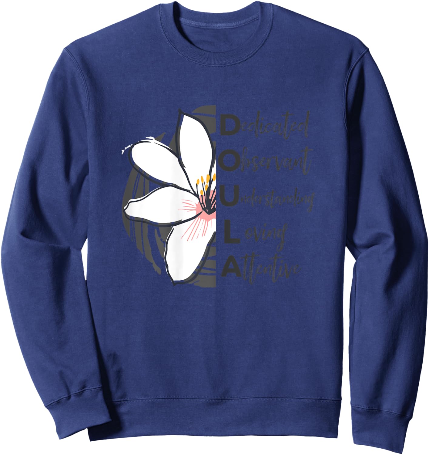 Doula Quote Thank you Appreciation Half Picture Text Sweatshirt - Sweatshirt | Navy