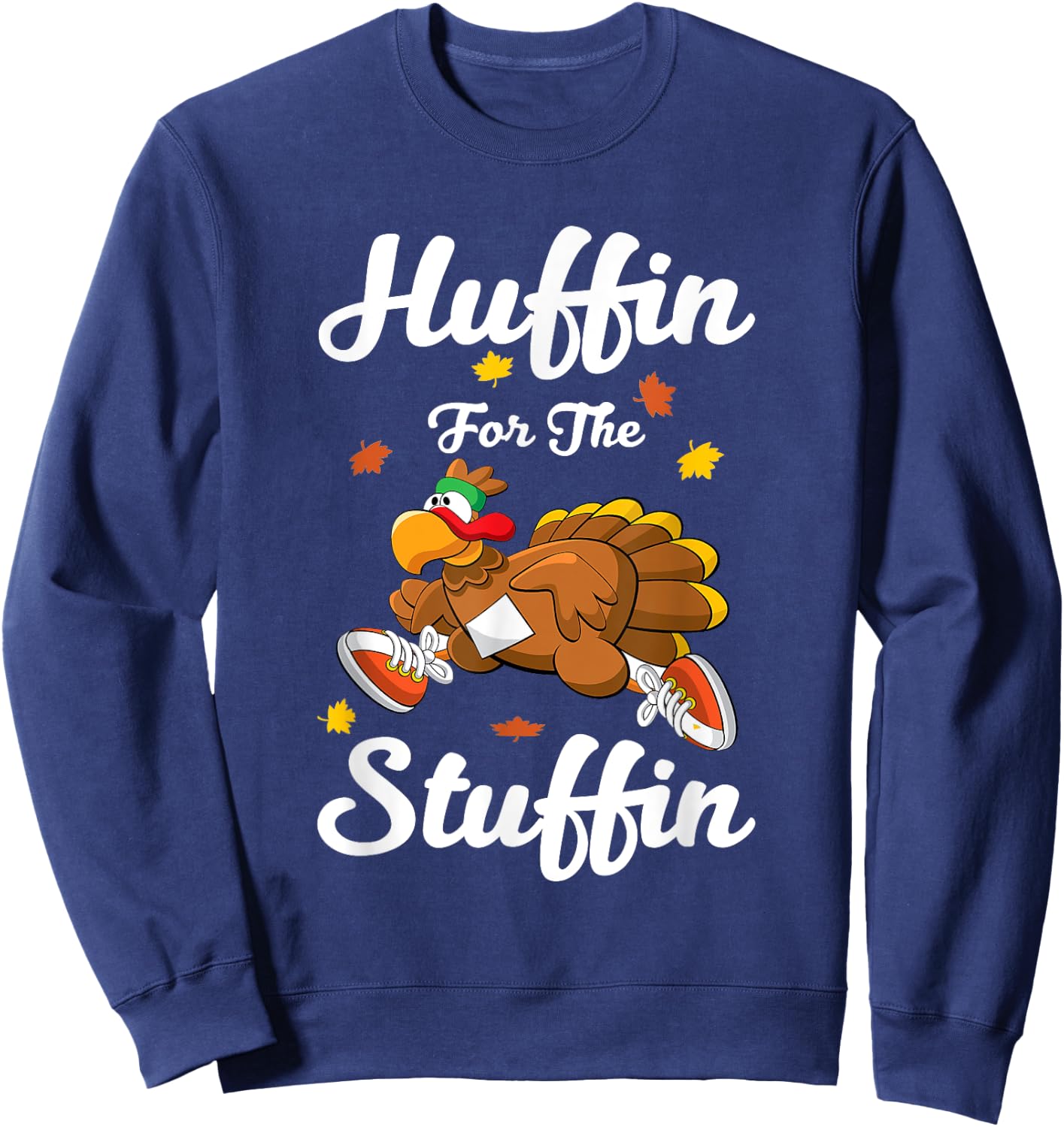 Huffin For The Stuffin Thanksgiving Turkey Trot 5k Race Sweatshirt - Sweatshirt | Navy