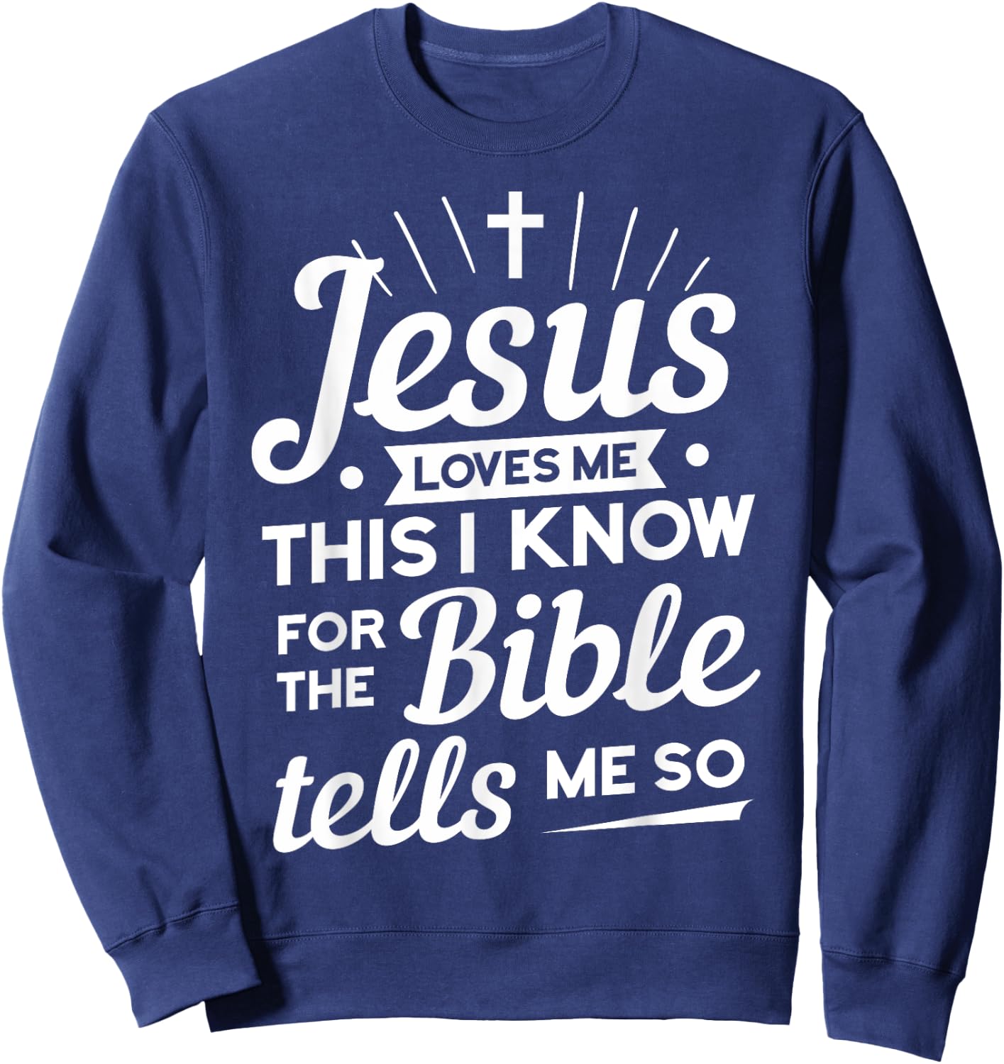 Funny Christian Yes Jesus Loves Me Sweatshirt - Sweatshirt | Navy