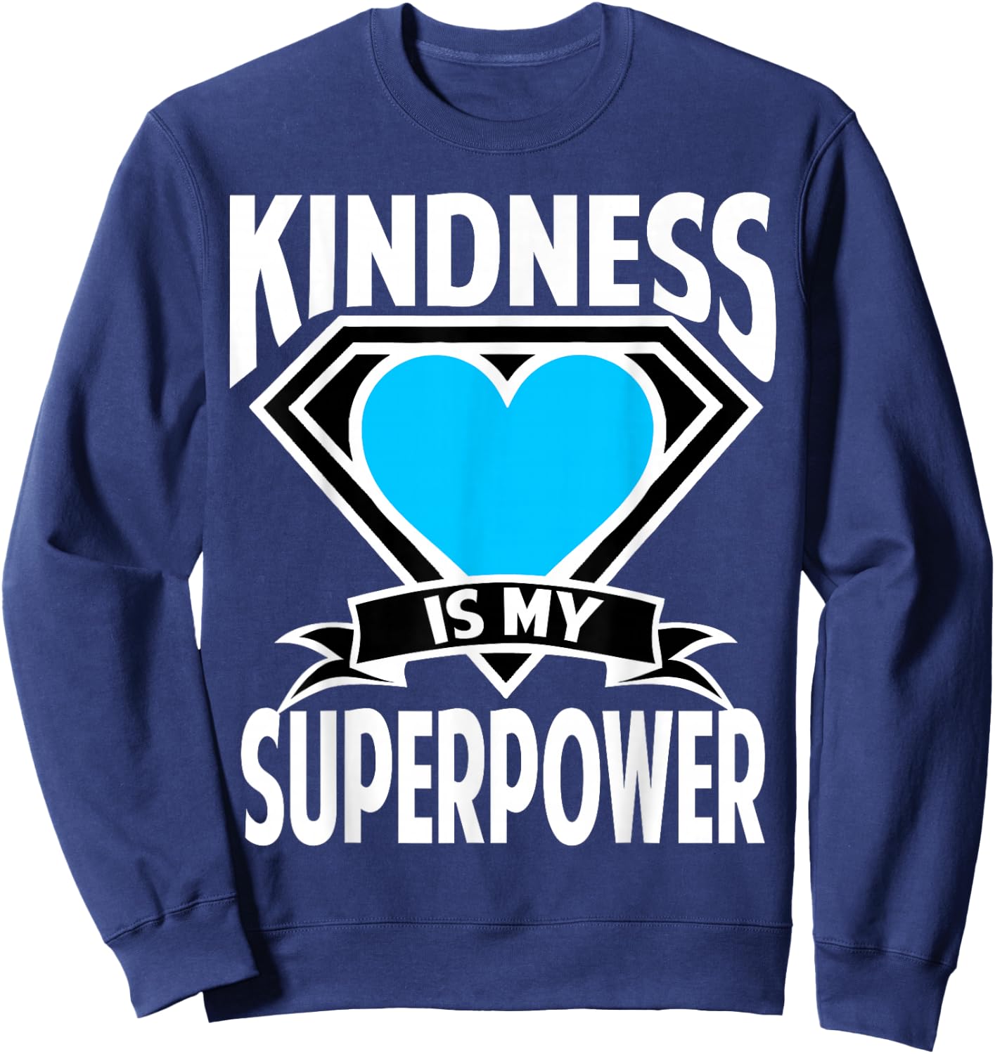 Kindness is My Superpower Choose Kind Anti Bullying Sweatshirt - Sweatshirt | Navy