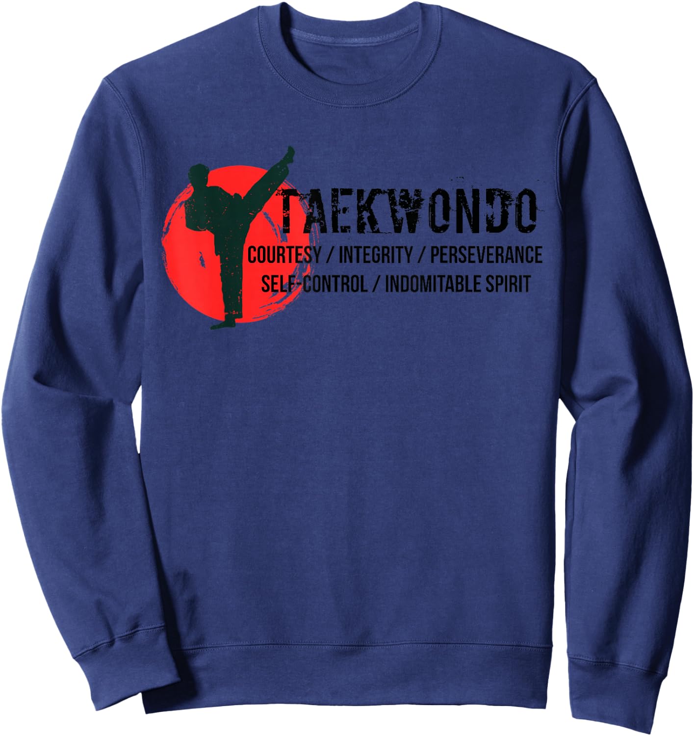 5 tenets of Tae Kwon Do Courtesy Integrity Perseverance Sweatshirt - Sweatshirt | Navy