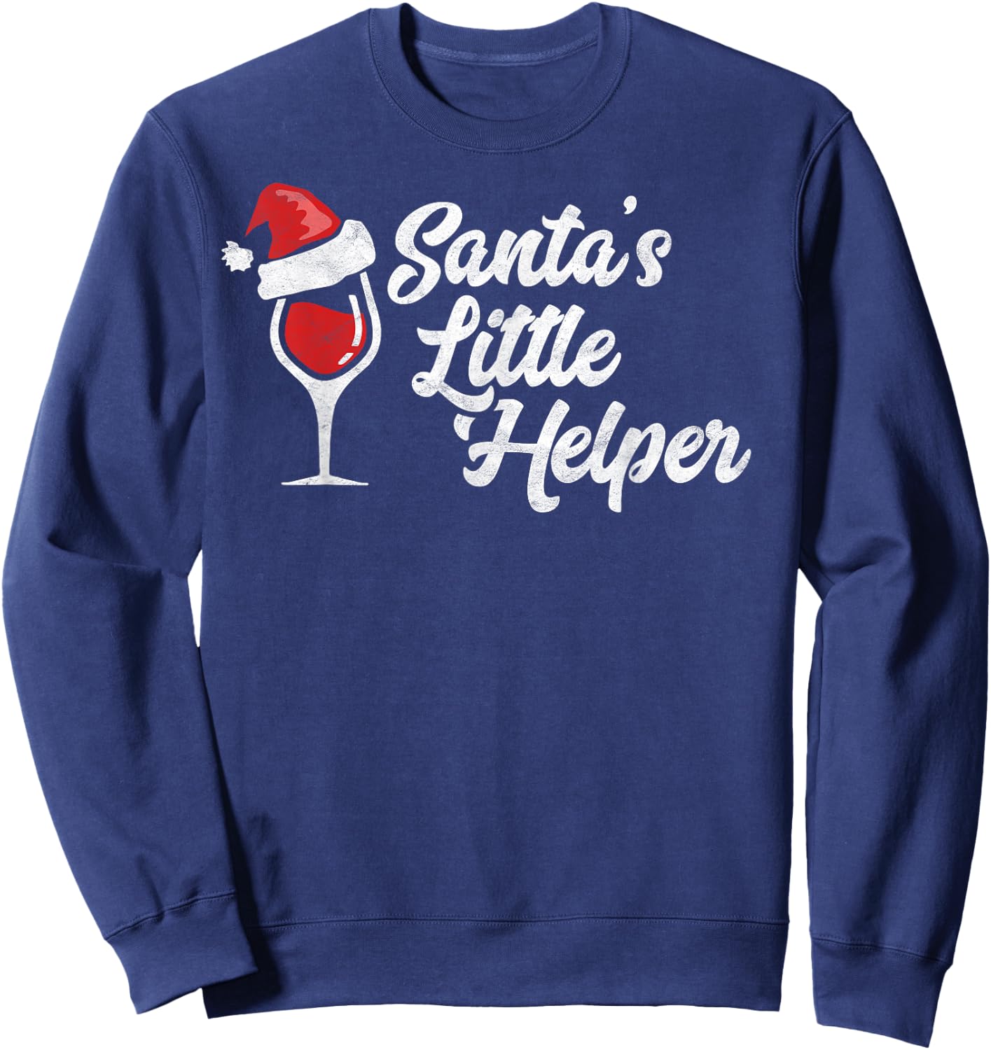 Santa's Little Helper Christmas Wine Glass & Santa Hat Shirt Sweatshirt - Sweatshirt | Navy