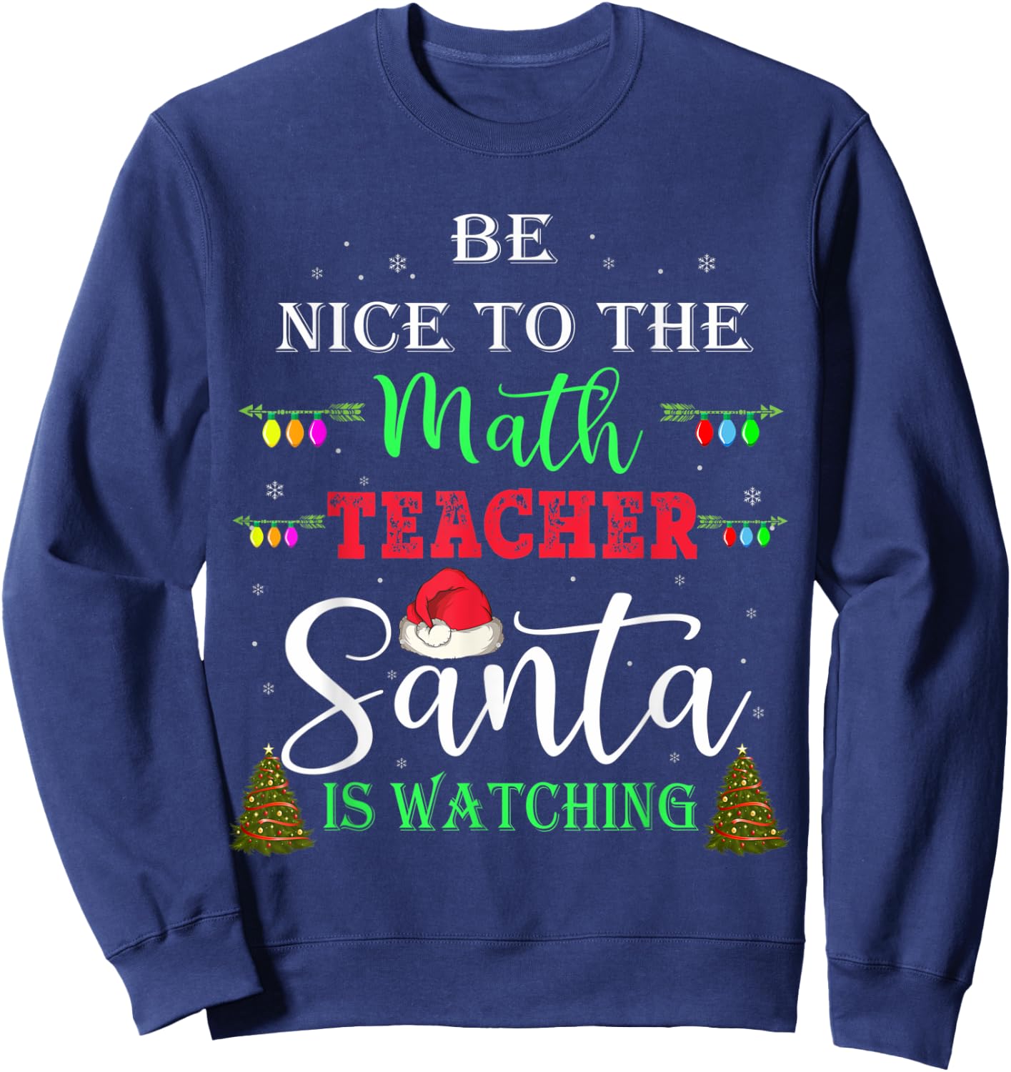 Be nice to the Math teacher Santa is watching Women Kids Sweatshirt - Sweatshirt | Navy