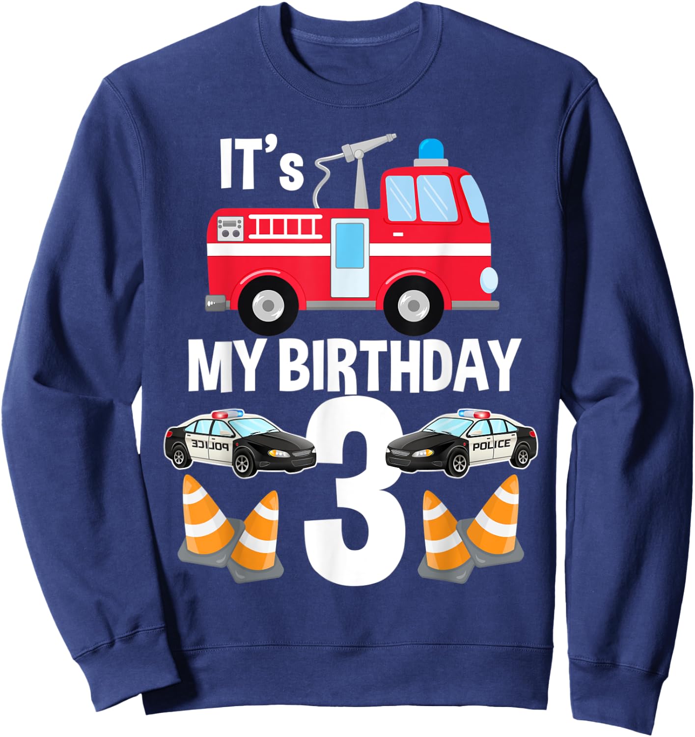 It's My Birthday Fire Truck Police Car 3rd Birthday Sweatshirt - Sweatshirt | Navy