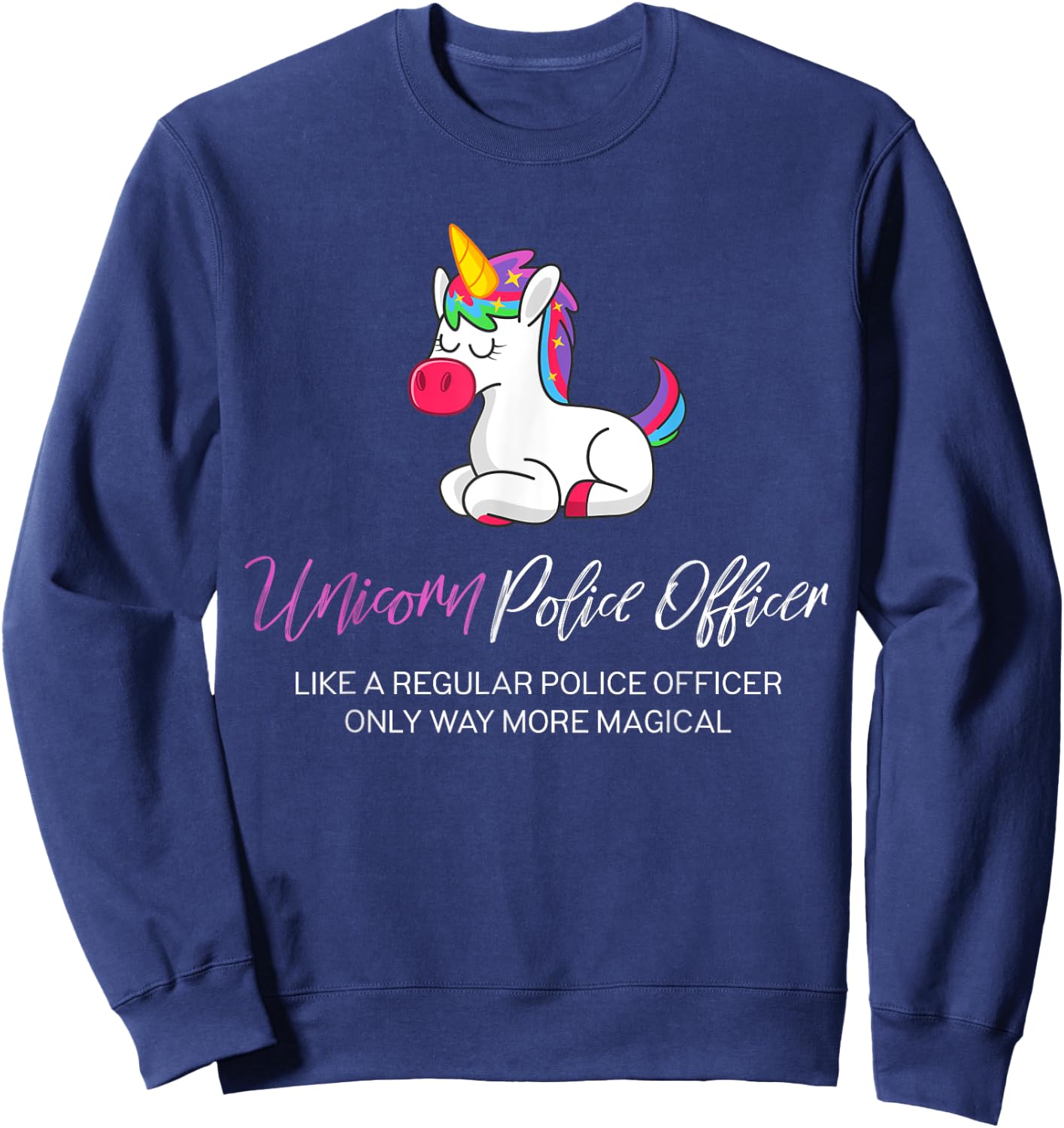 Police Unicorn Shirt, Police Officer Gifts Sweatshirt - Sweatshirt | Navy