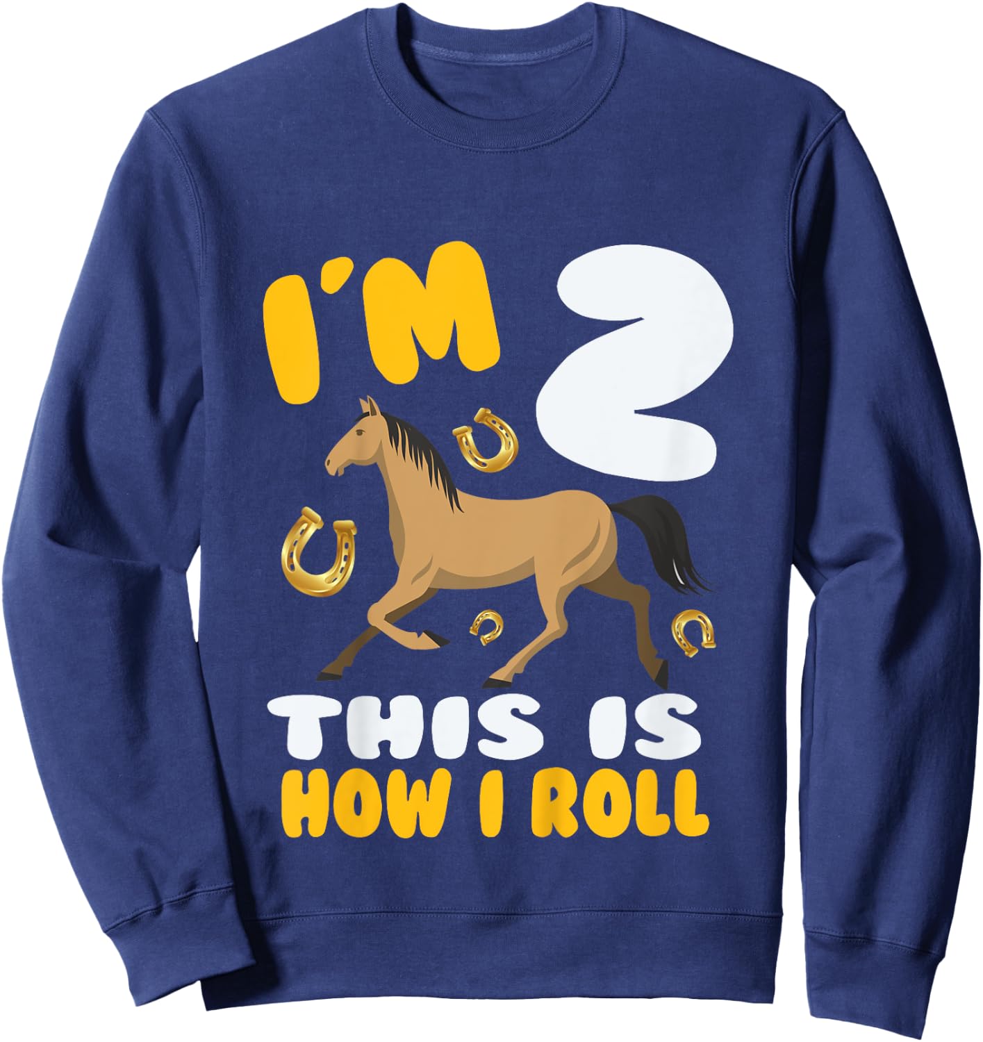 Im 2 This Kid Loves Horse Riding 2nd Year Birthday Theme Sweatshirt - Sweatshirt | Navy