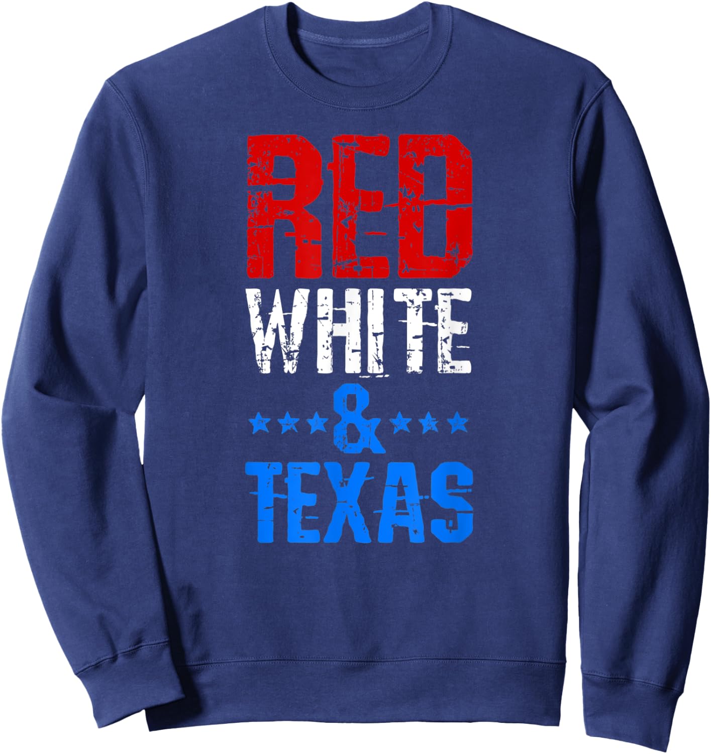 RED WHITE & TEXAS 4th Of July Sweatshirt - Sweatshirt | Navy
