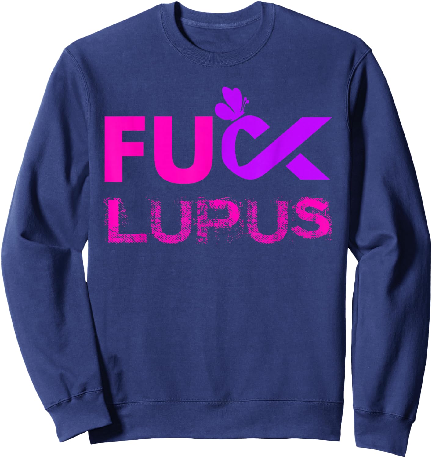 Fuck Lupus Awareness 1 Sweatshirt - Sweatshirt | Navy