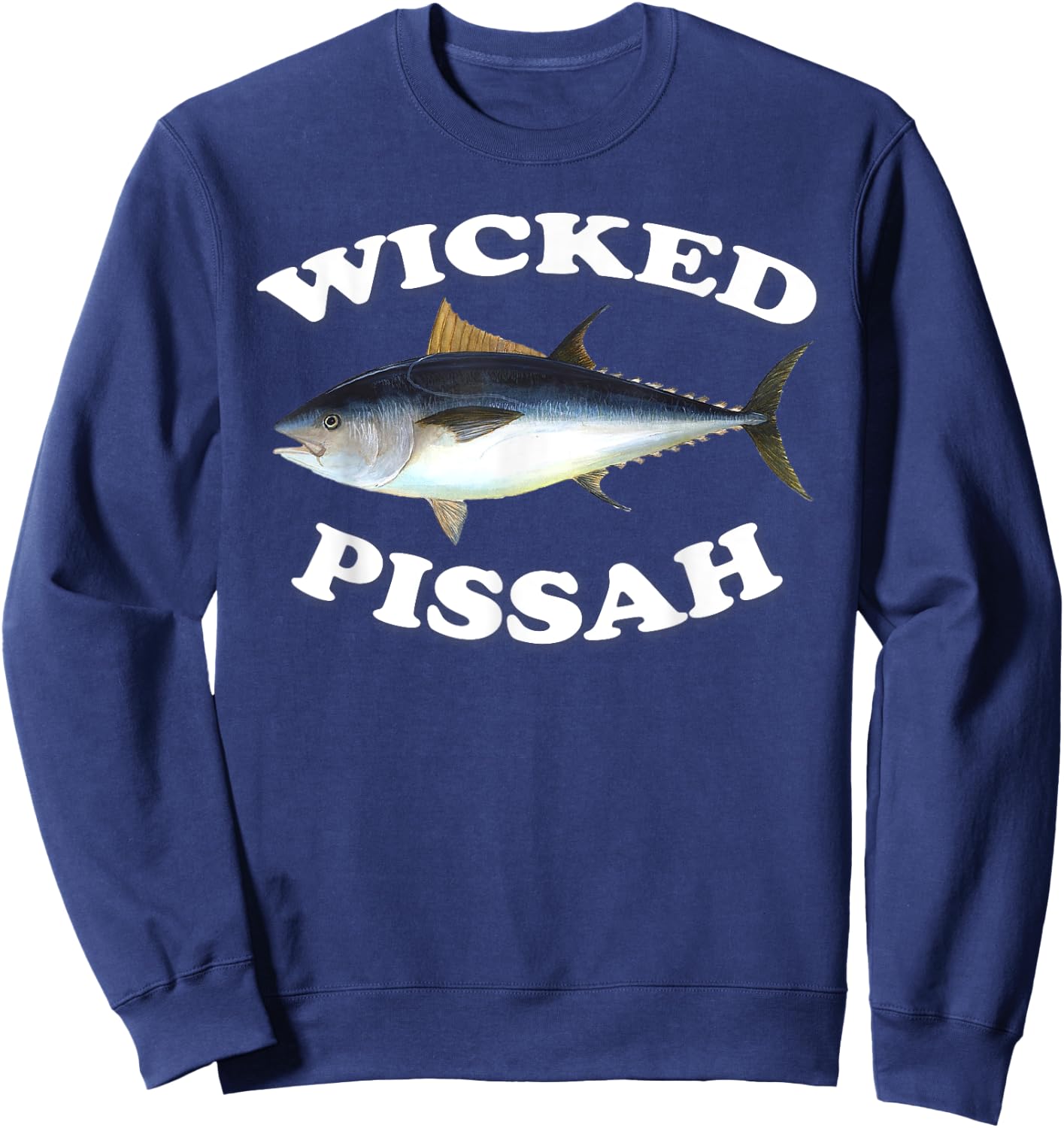 Wicked Pissah Bluefin Tuna Illustration Fishing Angler Gear Sweatshirt - Sweatshirt | Navy