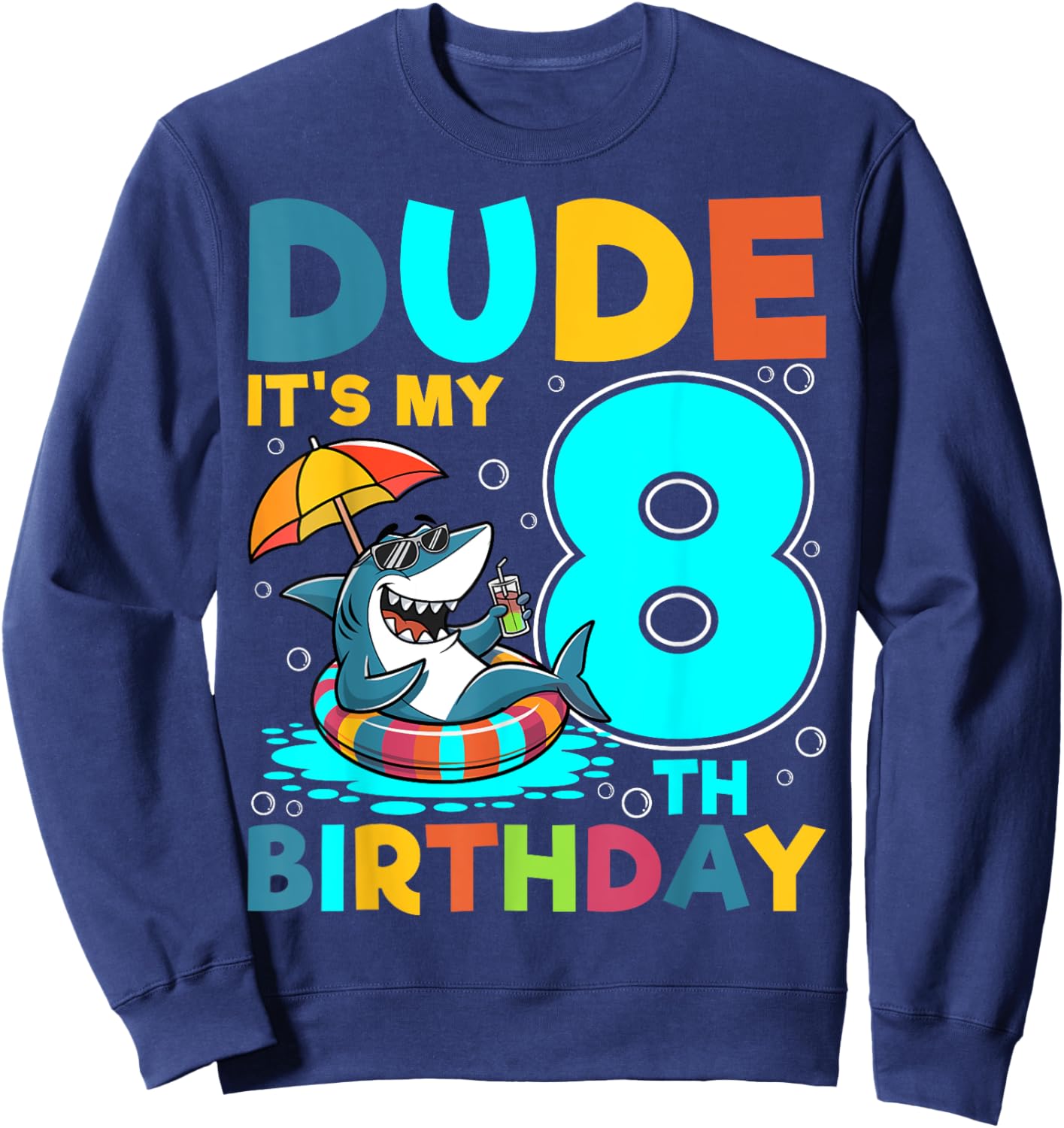 Dude It's My 8th Birthday Cute Shark Kids 8 Years Old Sweatshirt - Sweatshirt | Navy