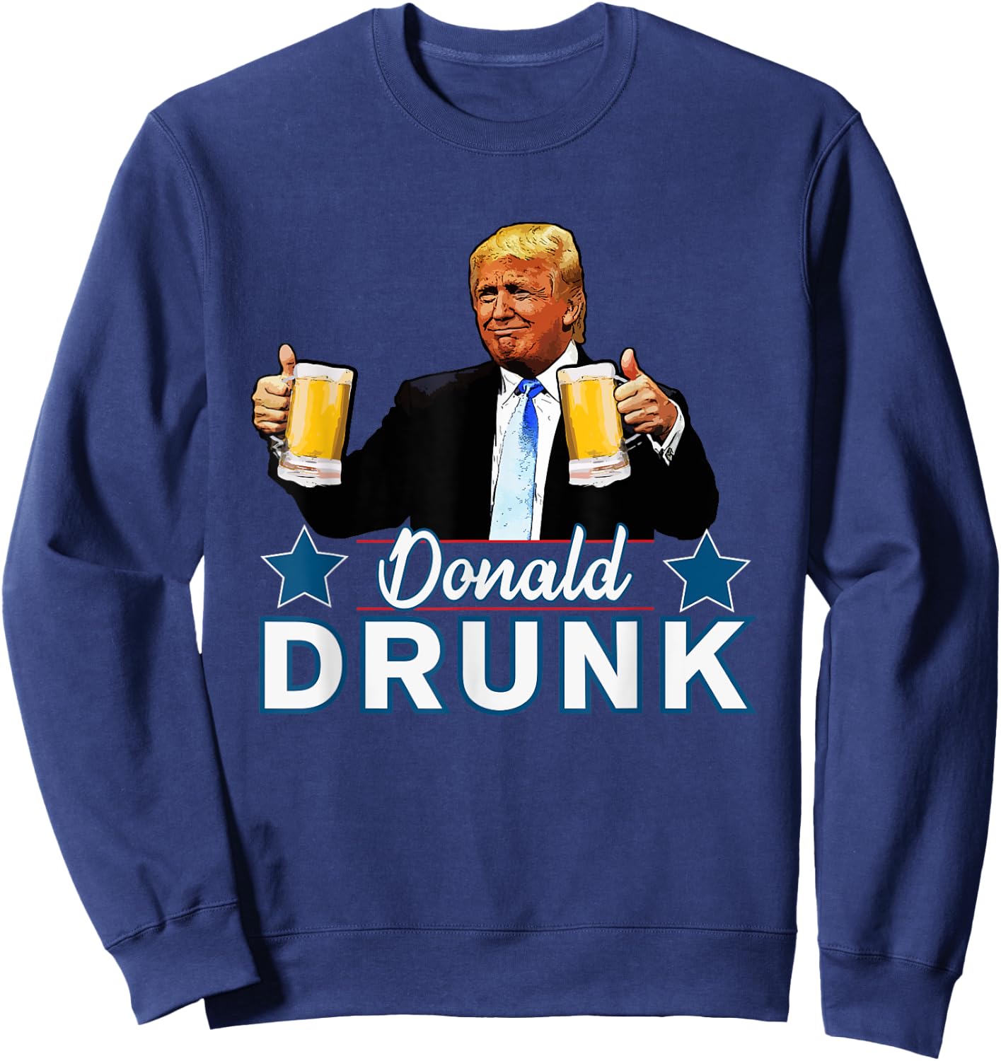 Drinking Presidents Trump 4th of July Funny Donald Drunk Women Men Sweatshirt - Sweatshirt | Navy