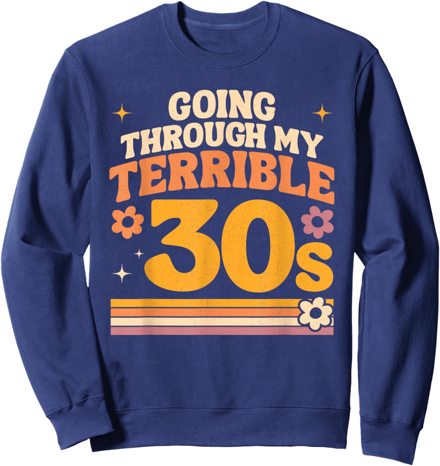 Terrible 30s Funny Retro Vintage (Font & Back) Sweatshirt - Sweatshirt | Navy