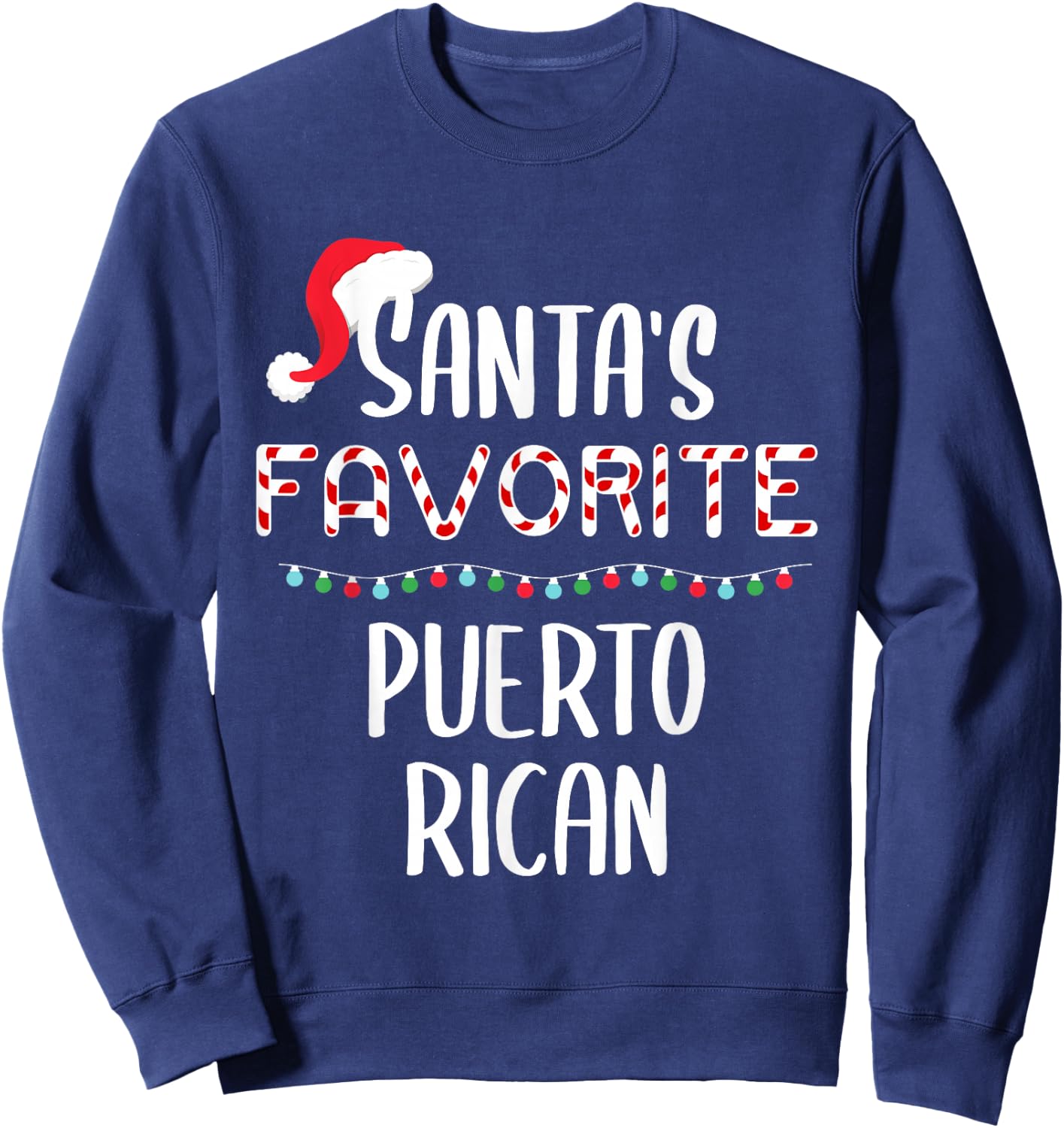 Santas Favorite Puerto Rican Pajamas Christmas Xmas Sweatshirt - Sweatshirt | Navy