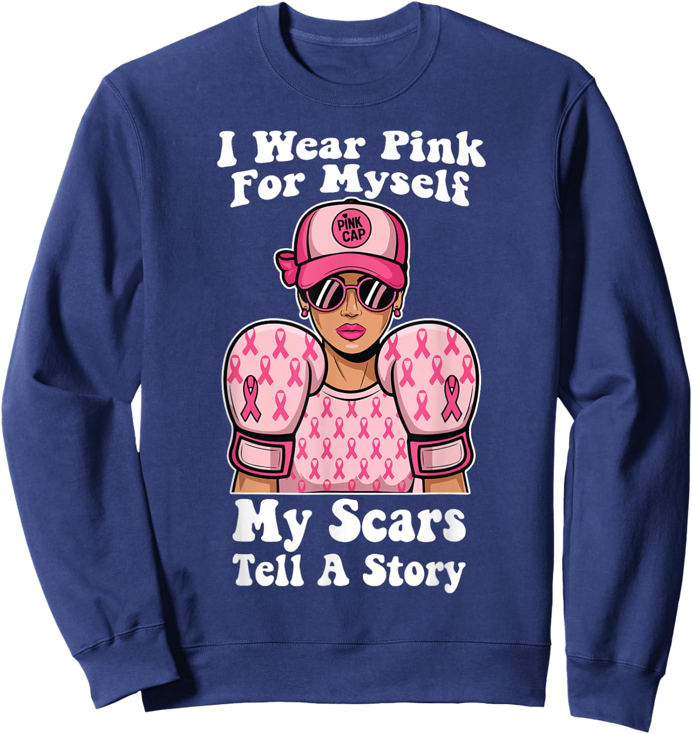 I Wear Pink For Myself My Scars Tell A Story Breast Cancer Sweatshirt - Sweatshirt | Navy