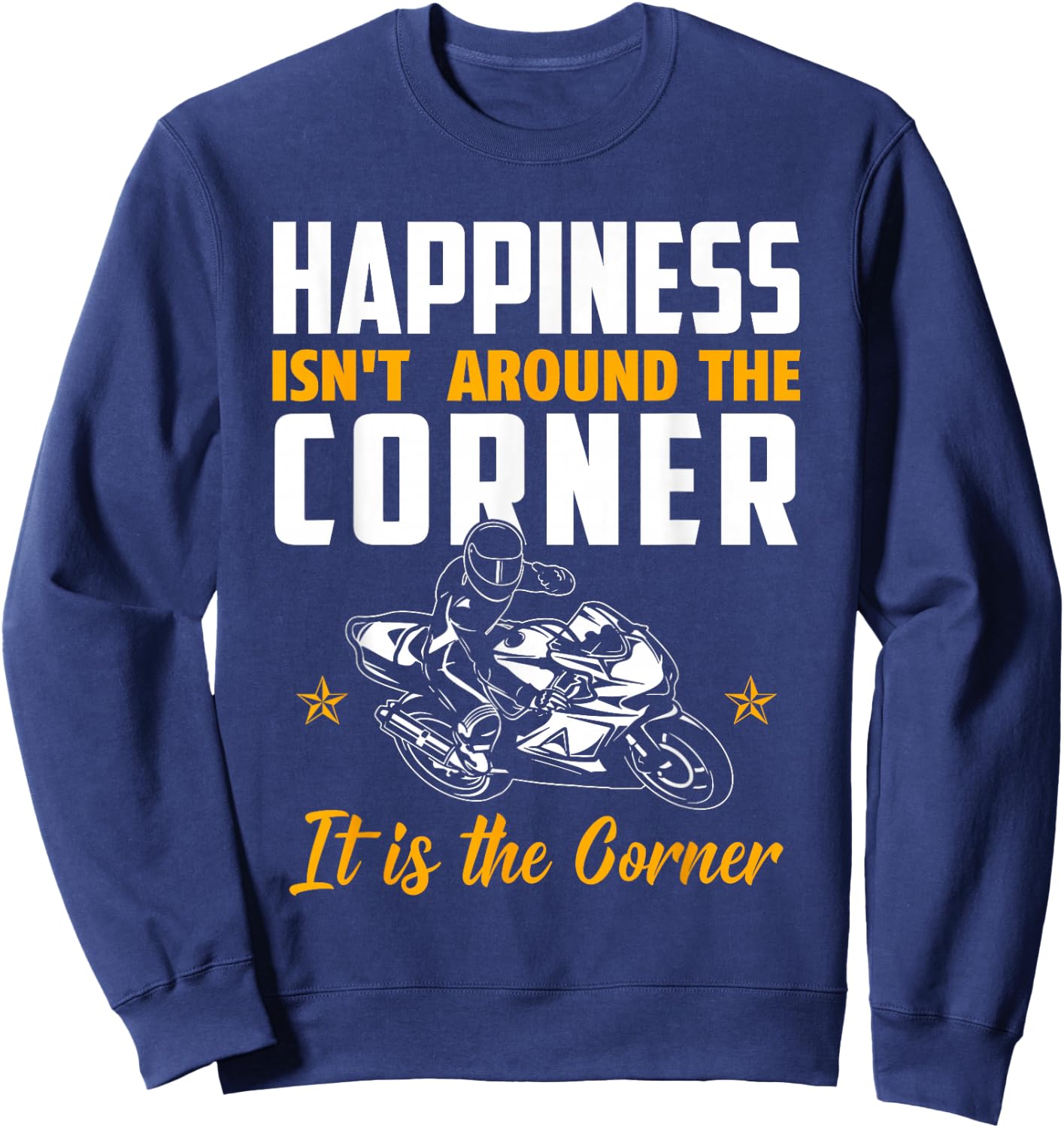 Superbike Biker Gift with Quote / Happiness Corner Sweatshirt - Sweatshirt | Navy
