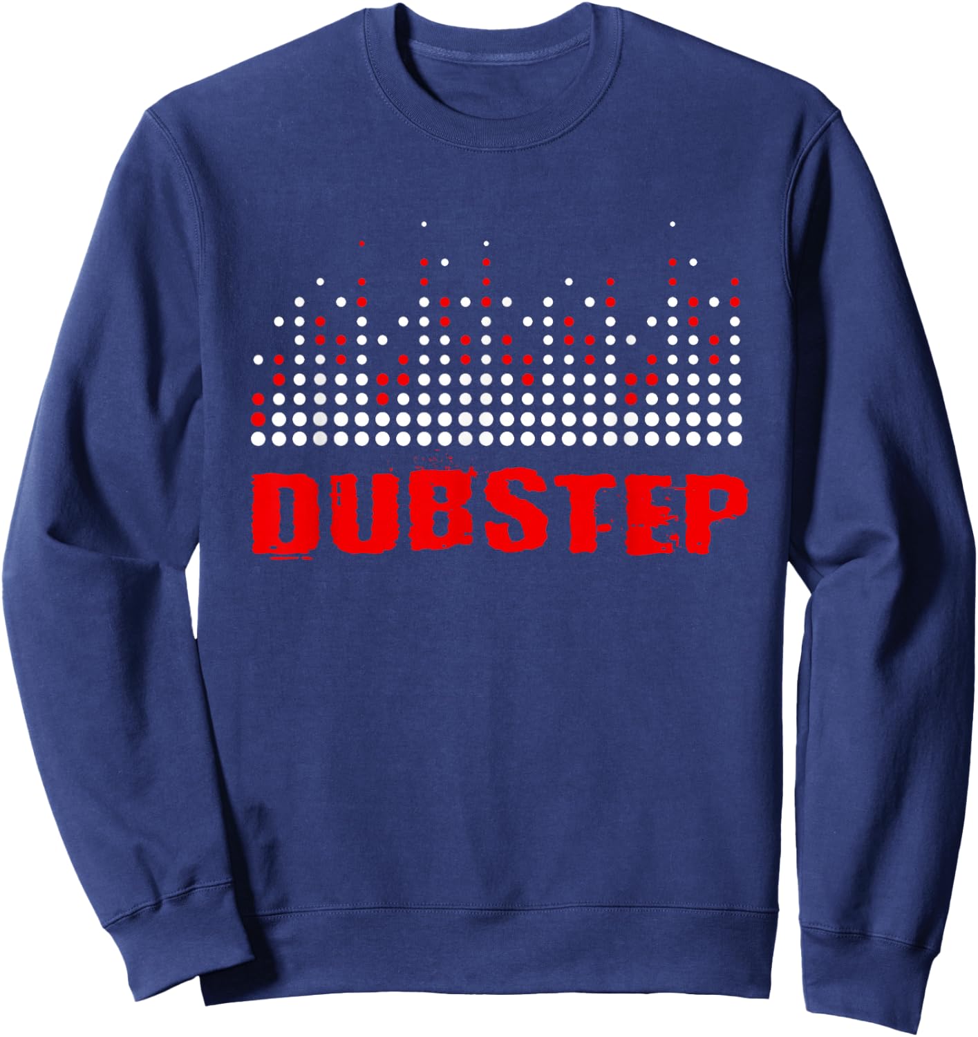 Dubstep Shirt - Dubstep Sweatshirt - Sweatshirt | Navy