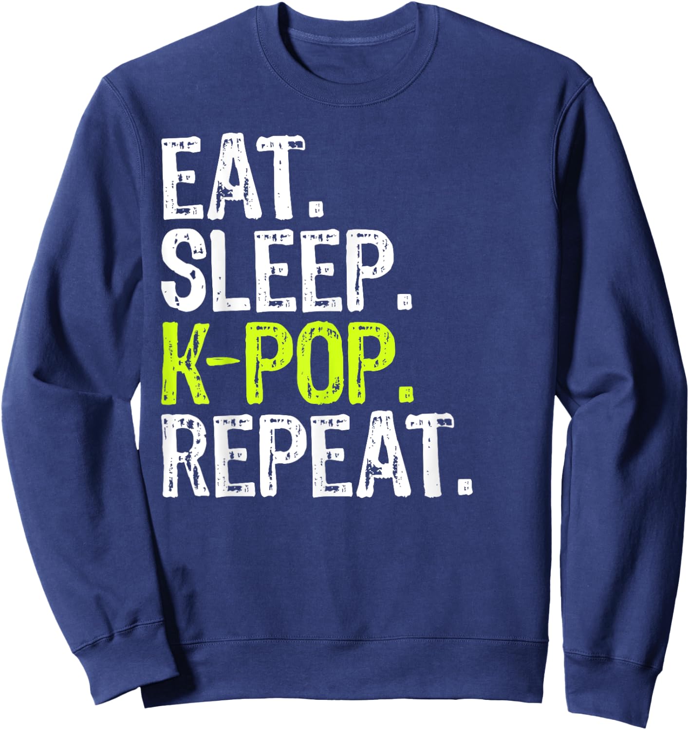 Eat Sleep KPOP Repeat Clothing Sweatshirt - Sweatshirt | Navy