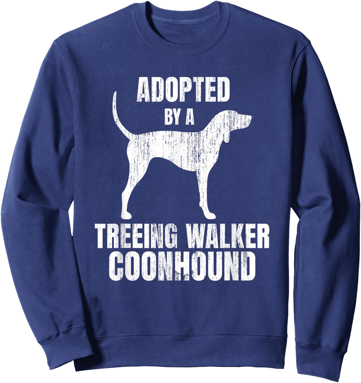 Treeing Walker Coonhound - Funny Dog Lover Sweatshirt - Sweatshirt | Navy