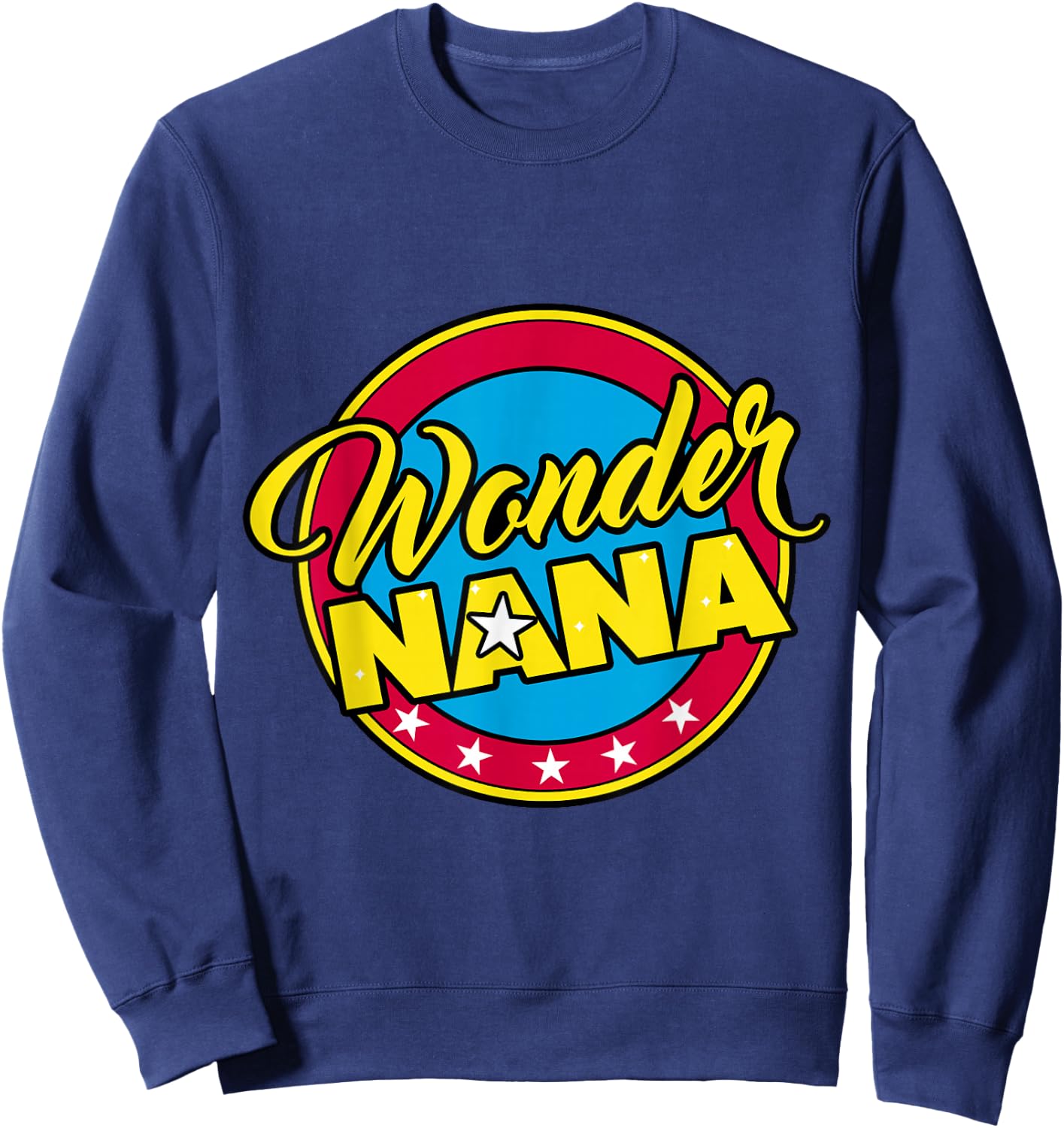 Cute Grandma Superhero Wonder Nana or Mom Sweatshirt - Sweatshirt | Navy