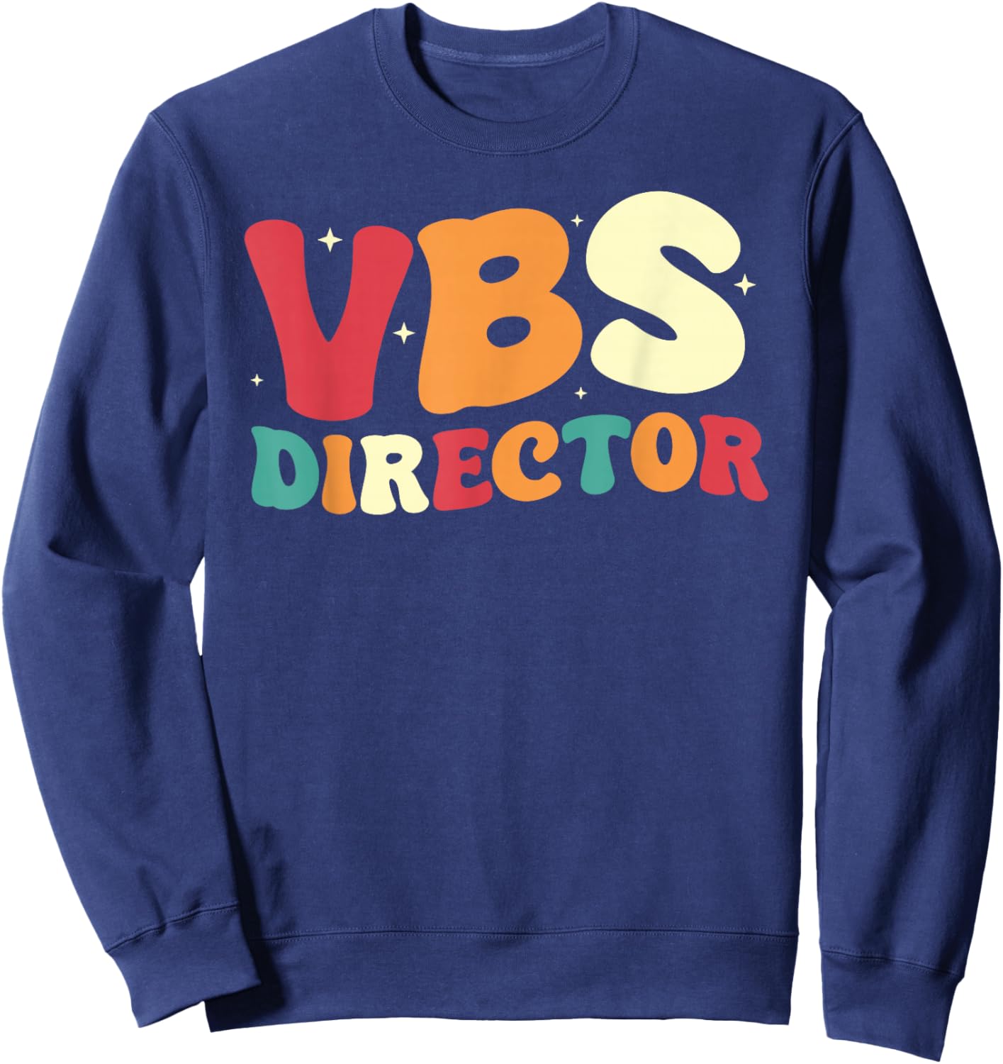 Vacation Bible School Groovy VBS Director Sweatshirt - Sweatshirt | Navy