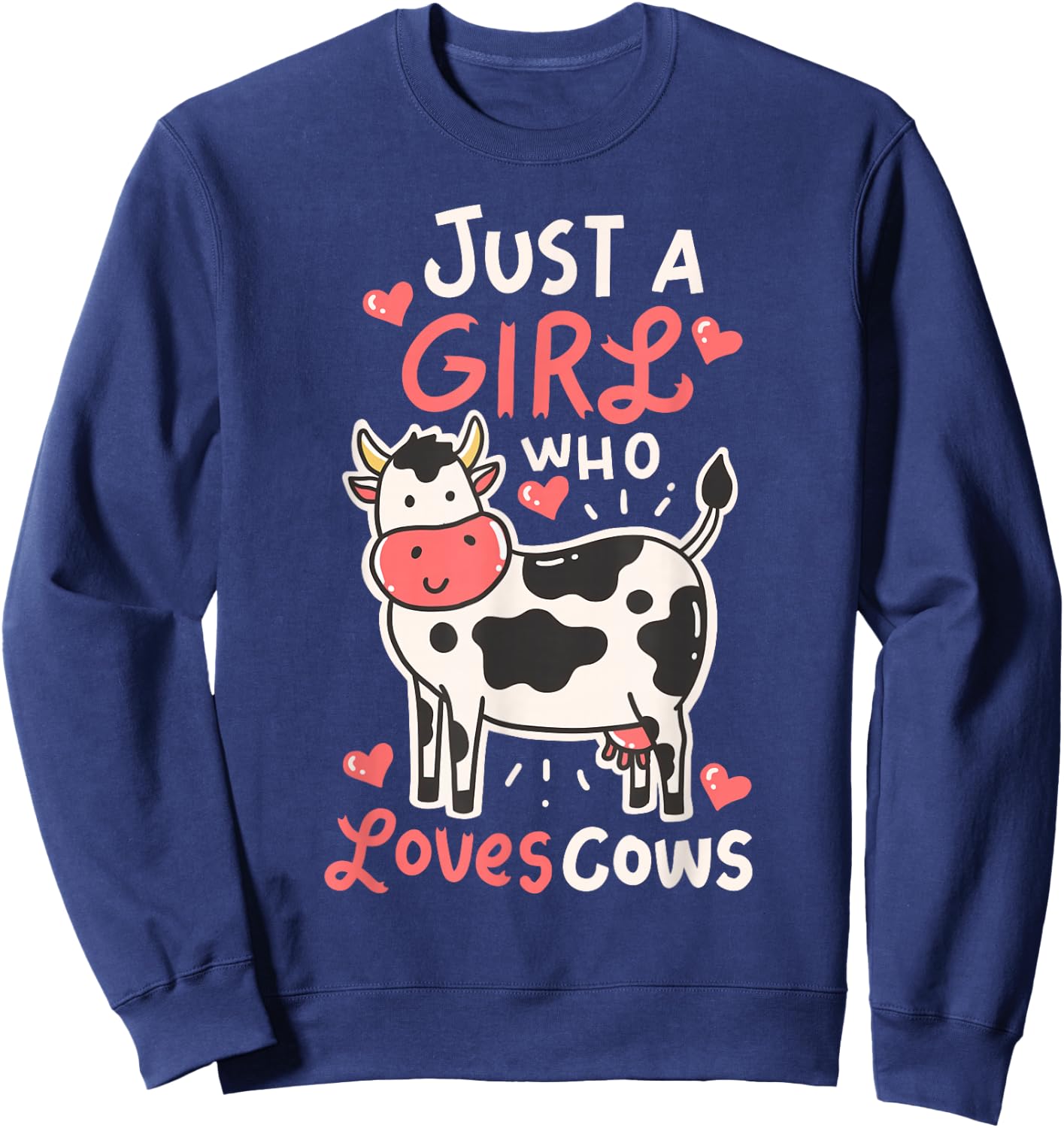 Cow Just A Girl Who Loves Cows Farmer Butcher Milk Sweatshirt - Sweatshirt | Navy