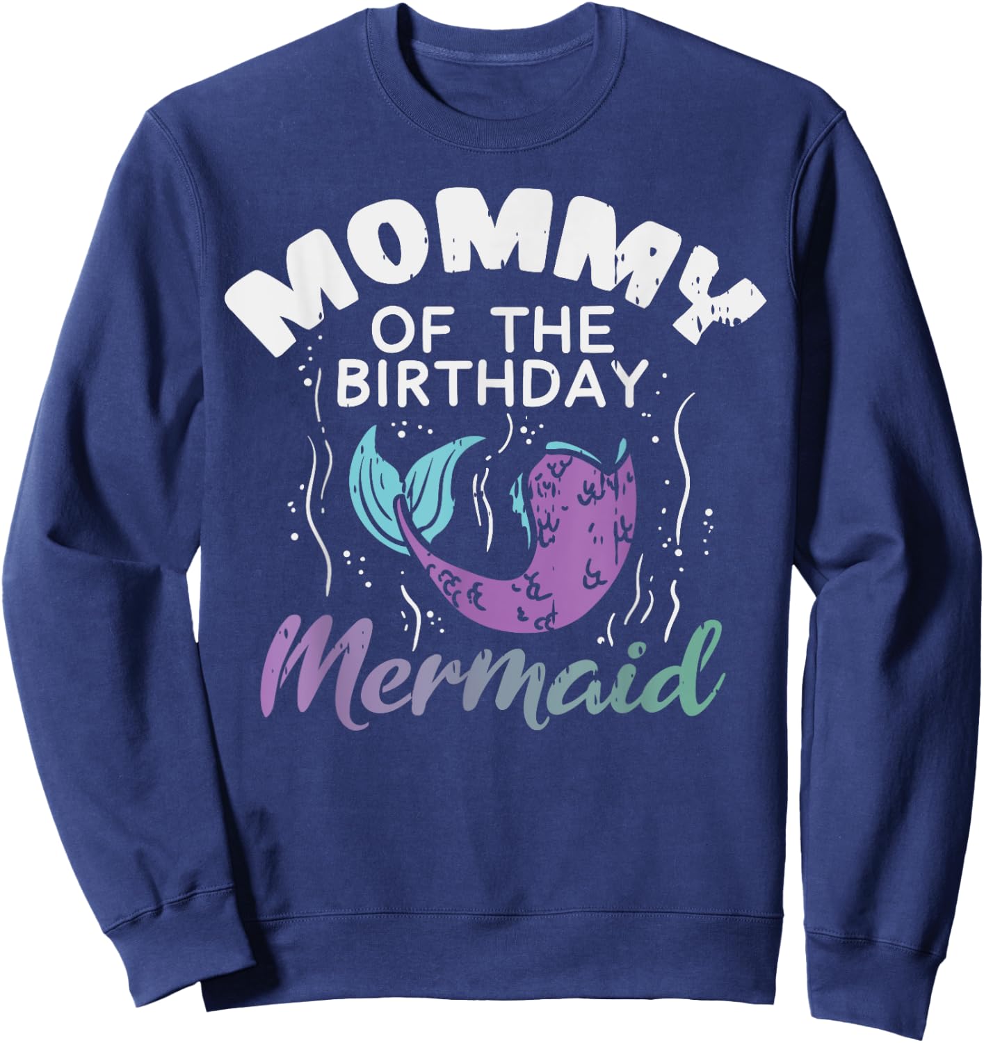 Mommy Of The Birthday Mermaid Mom Family Matching Party Gift Sweatshirt - Sweatshirt | Navy