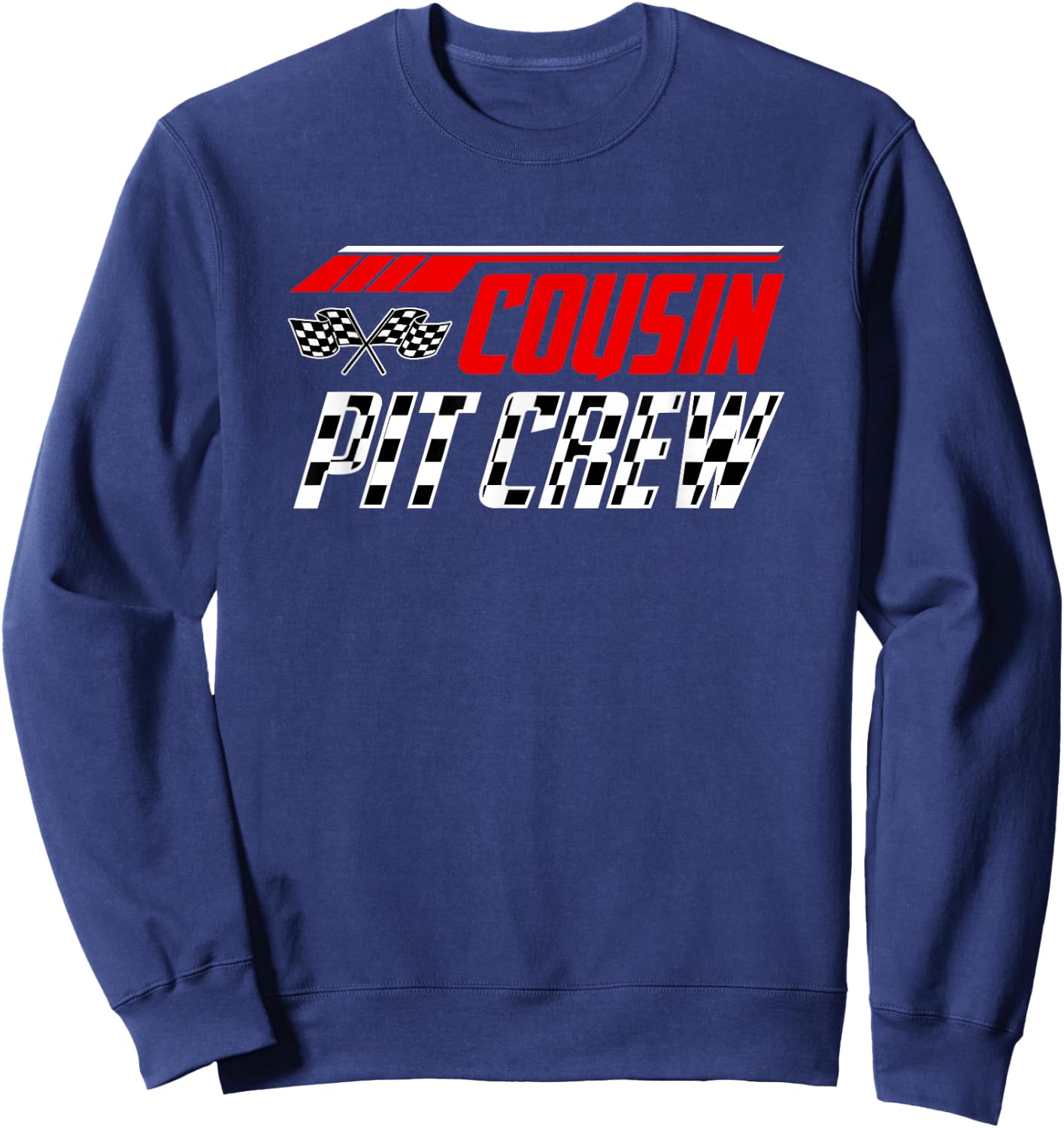 Racing Birthday Matching Family Race Car Pit Crew Cousin Kid Sweatshirt - Sweatshirt | Navy
