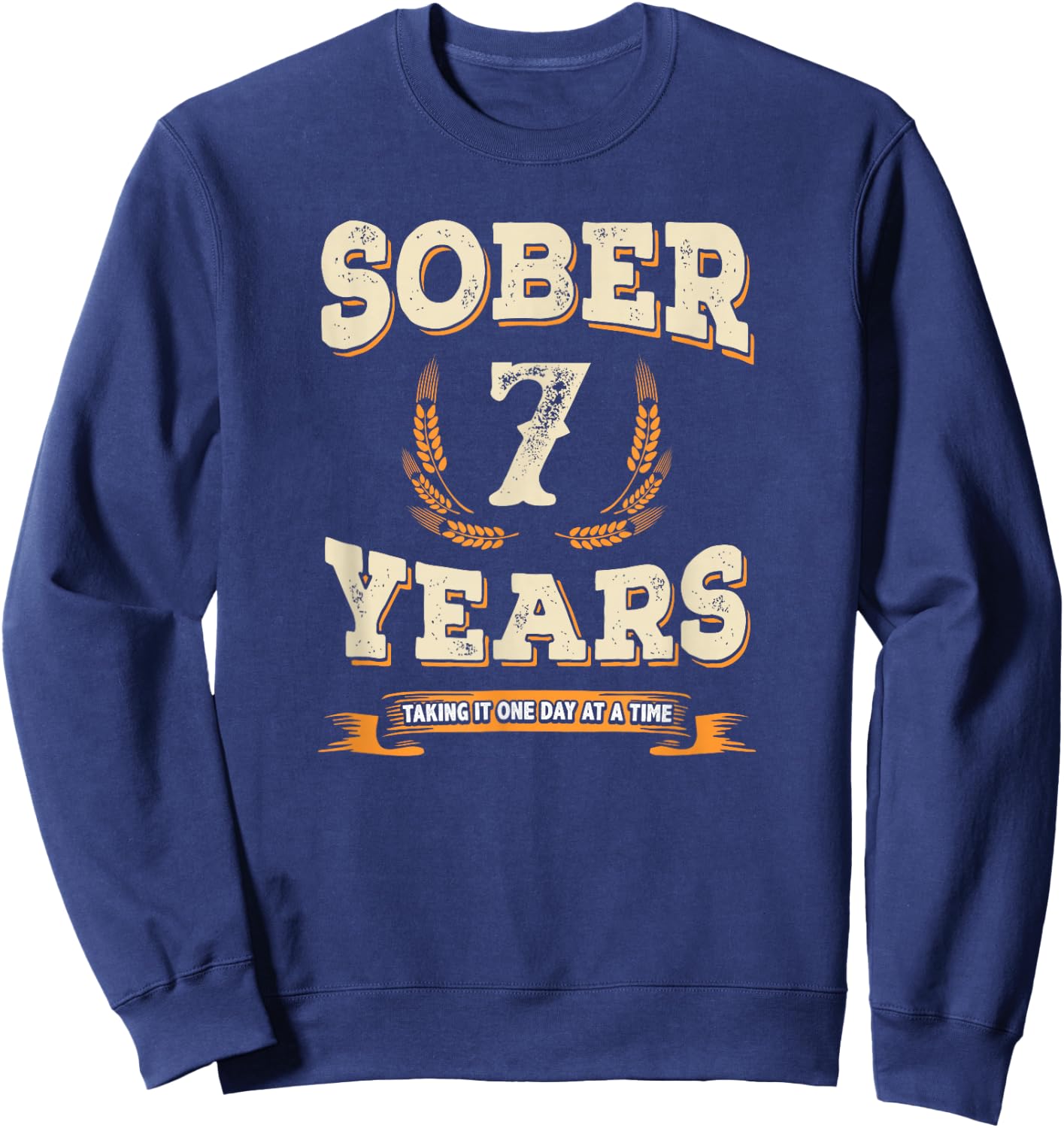 Clean and Sober Anniversary Gifts 7 Years Sobriety Shirt Sweatshirt - Sweatshirt | Navy
