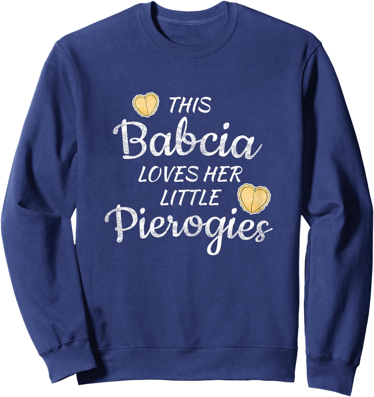 Polish Babcia Grandma loves little Pierogies Mother's Day Sweatshirt - Sweatshirt | Navy