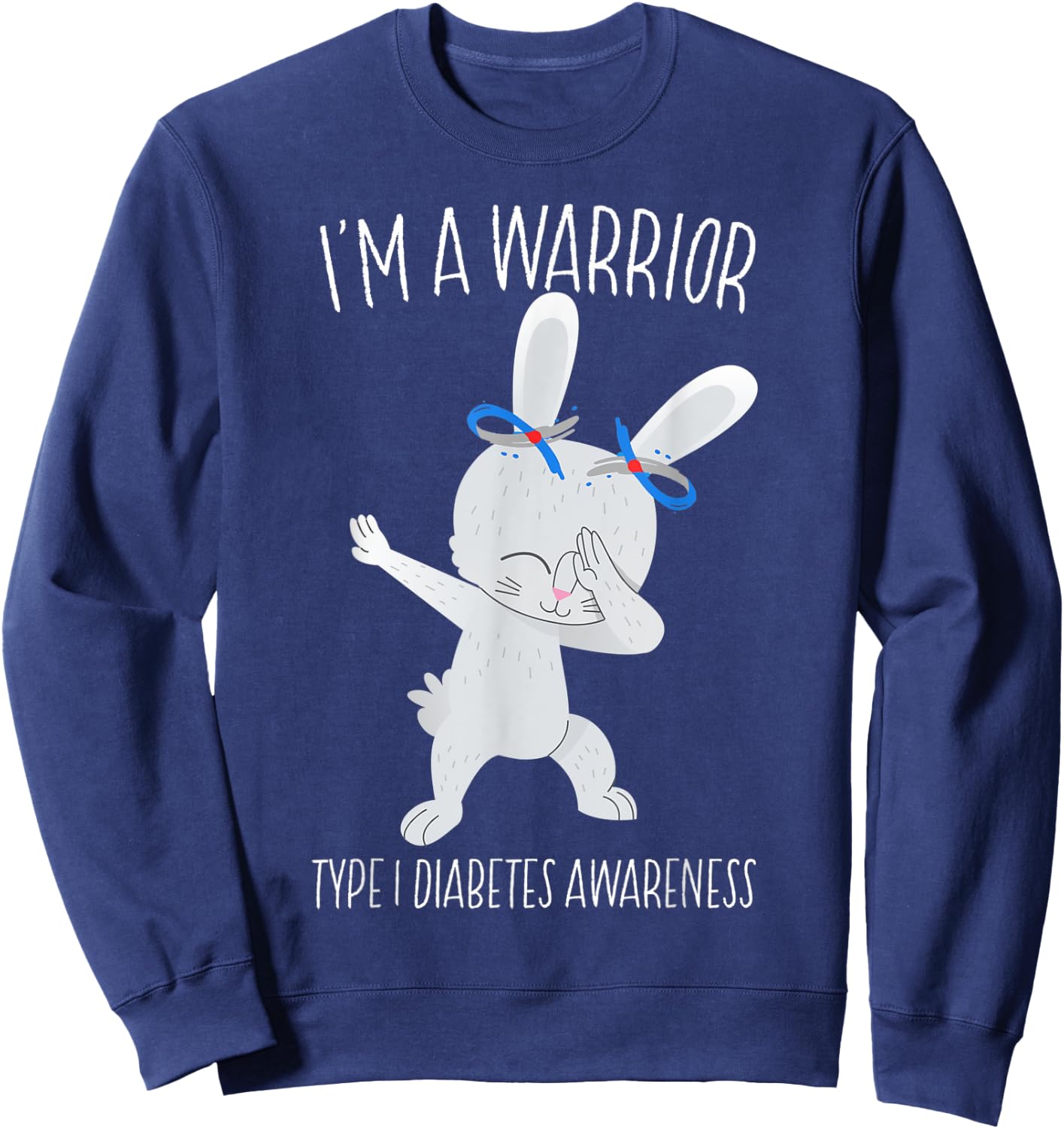 I'm A Warrior Type 1 Diabetes Awareness T1D Dabbing Bunny Sweatshirt - Sweatshirt | Navy