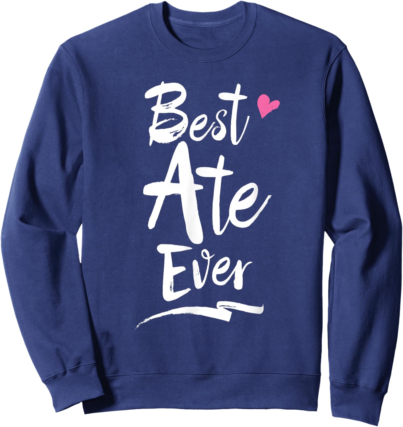 Filipino T Shirt For Sister Best Ate Ever Sweatshirt - Sweatshirt | Navy