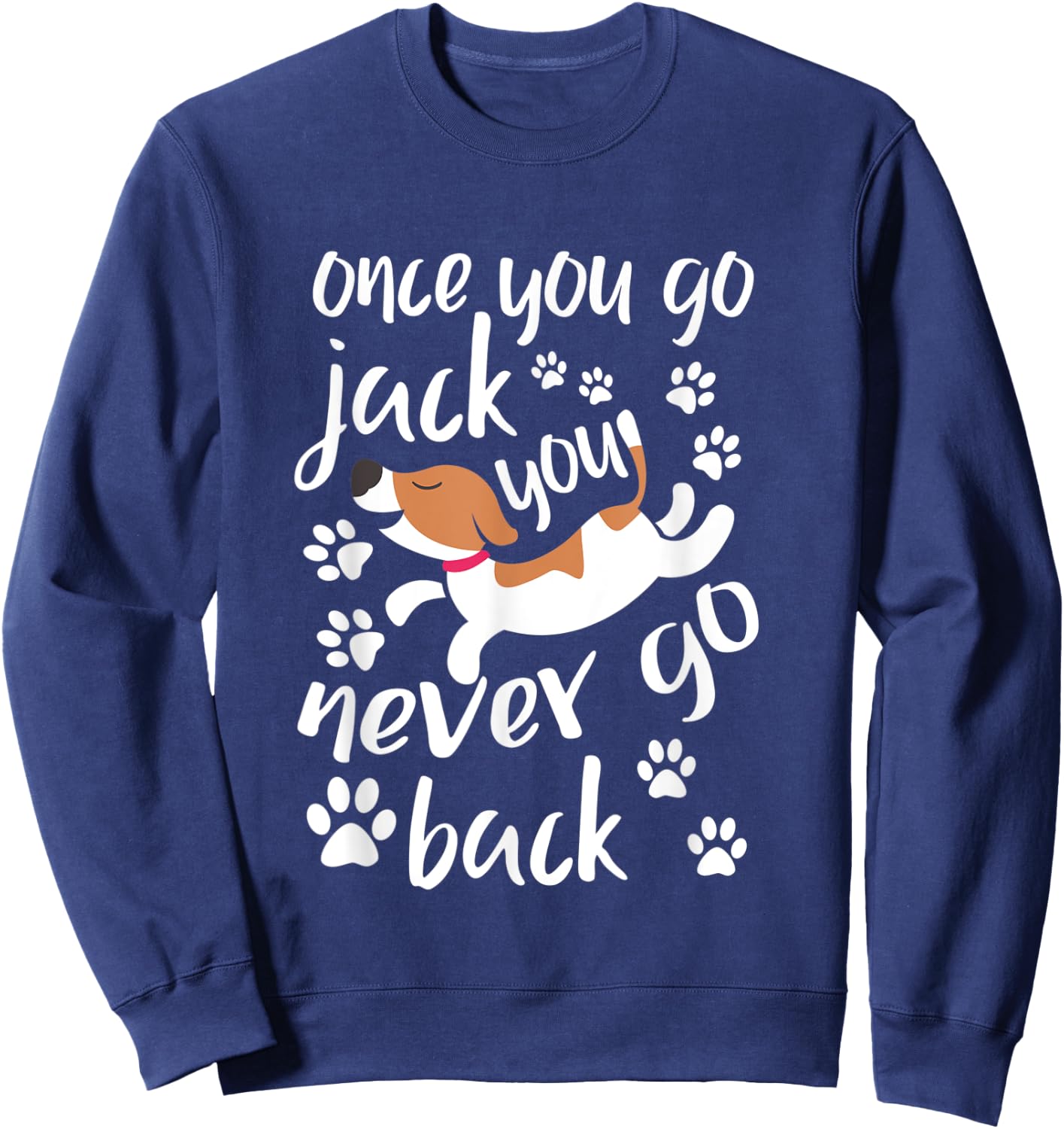 Once You Go Jack Russell Terrier Shirt Gift Dog Lover Women Kids Sweatshirt - Sweatshirt | Navy