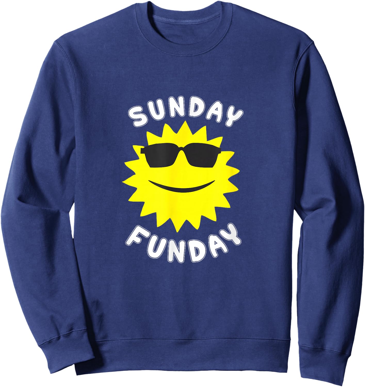 Sunday (Sun Day) Funday (Fun Day) Sweatshirt - Sweatshirt | Navy